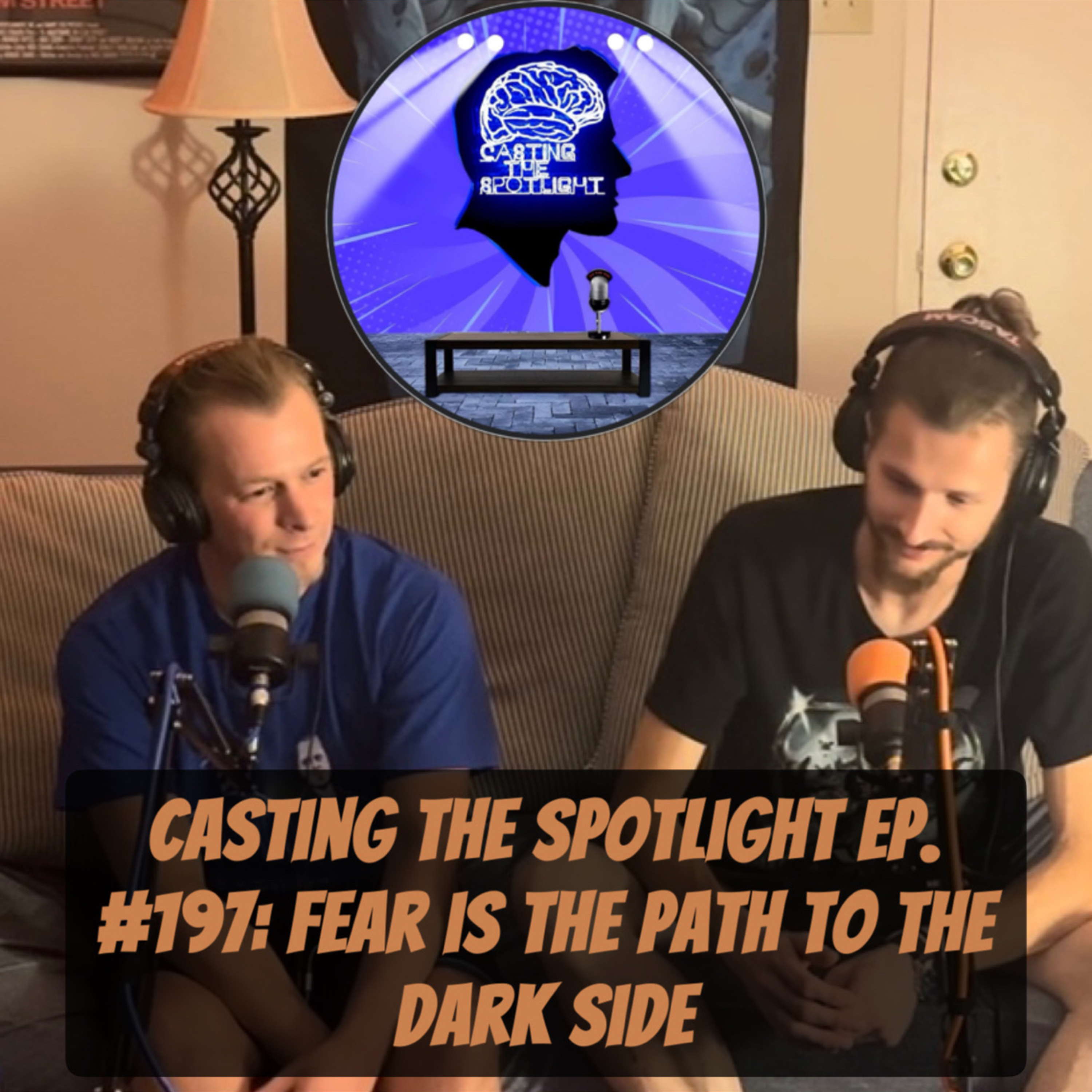 Casting The Spotlight Ep. #197: Fear is the Path to the Dark Side episode artwork