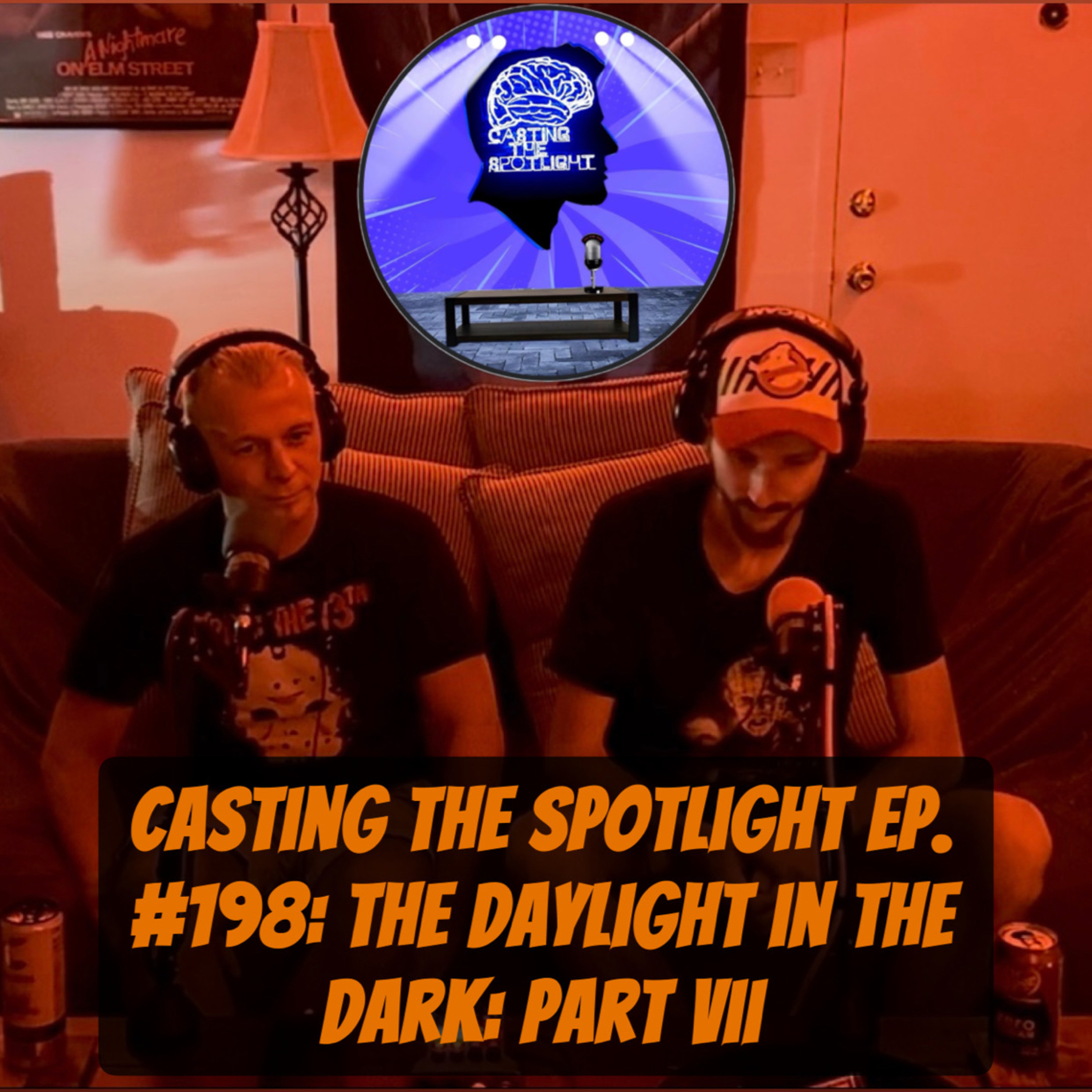 Casting The Spotlight Ep. #198: The Daylight in the Dark: Part VII episode artwork