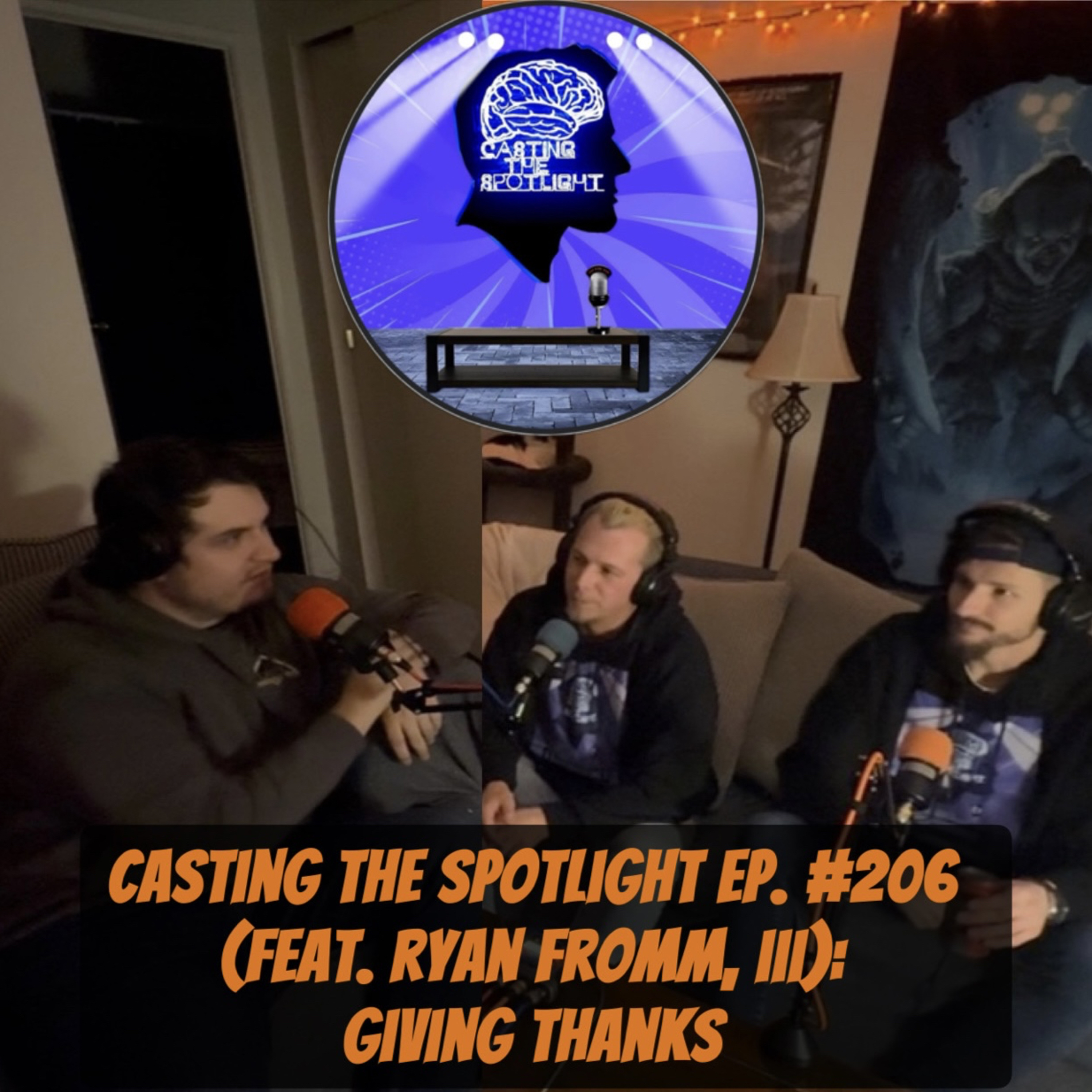 Casting The Spotlight Ep. #206 (feat. Ryan Fromm, III): Giving Thanks episode artwork