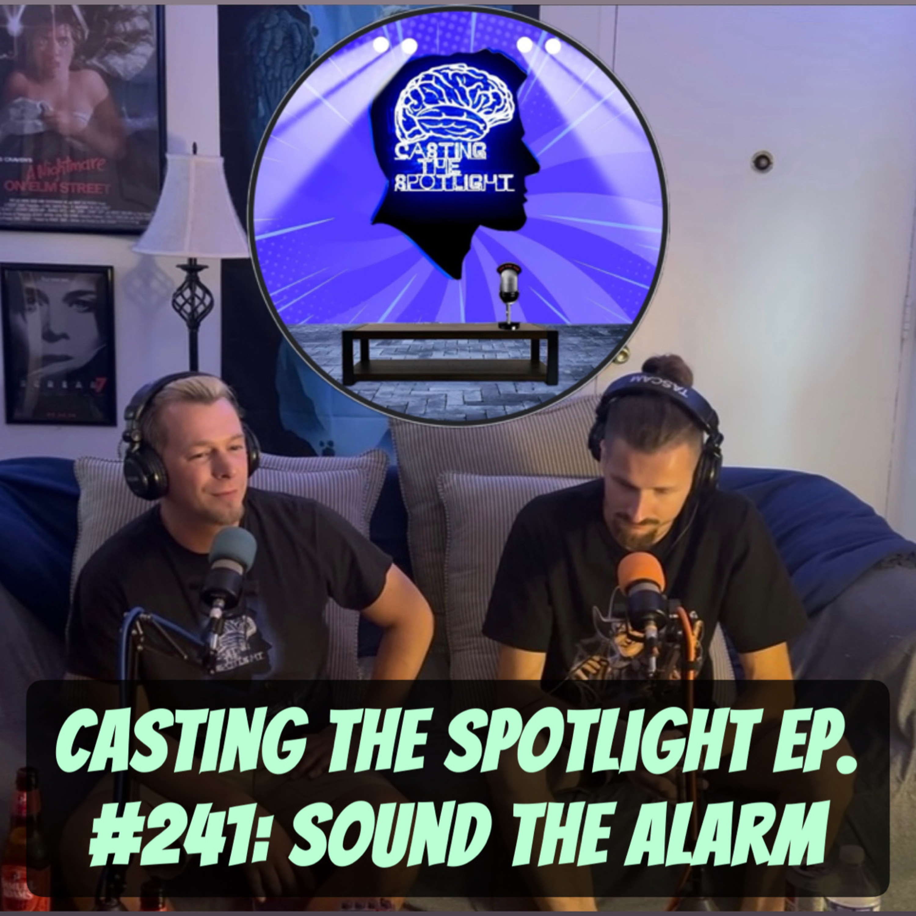 Casting The Spotlight Ep. #241: Sound The Alarm episode artwork