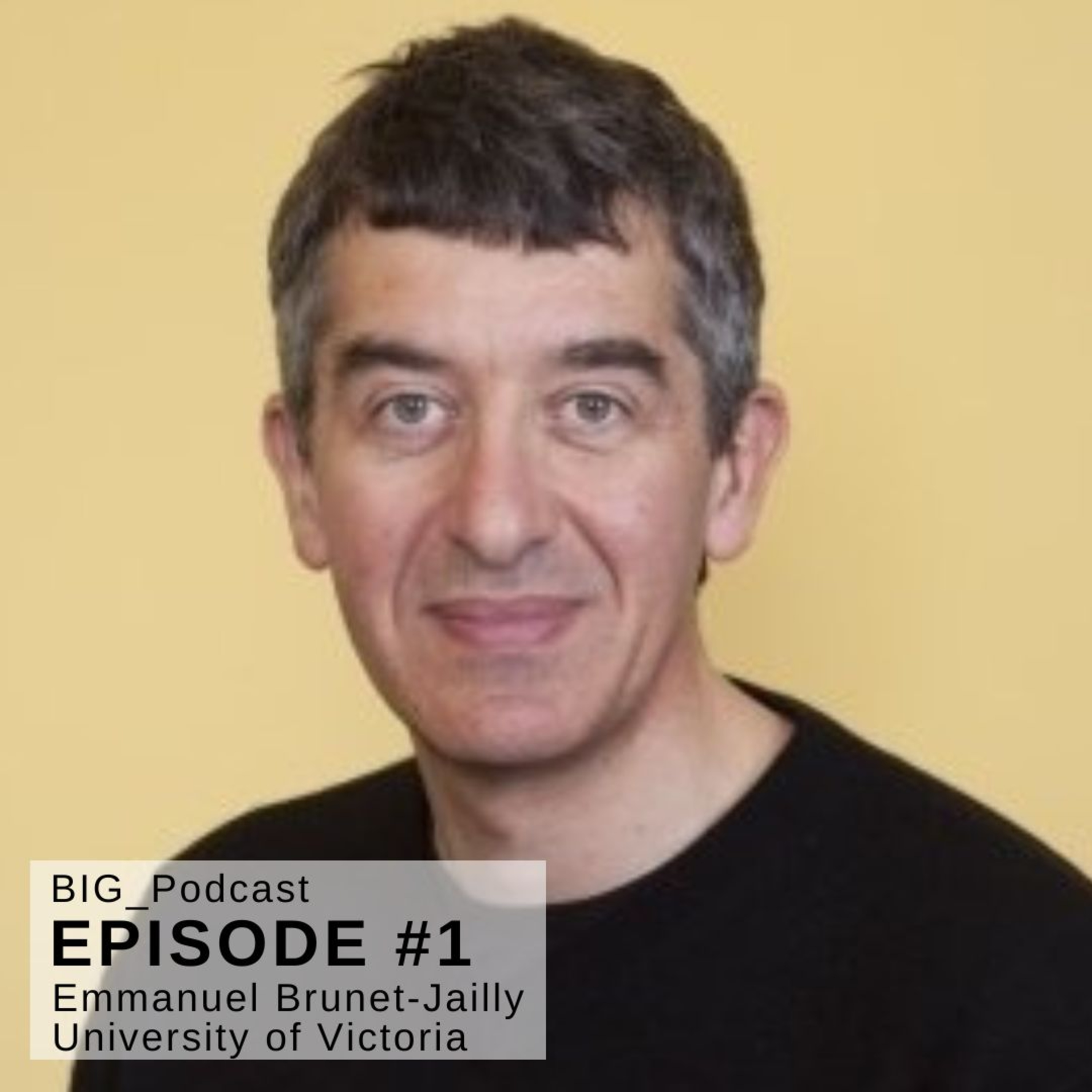 #1 BIG Podcast - "La gouvernance des frontières" - With: Emmanuel Brunet-Jailly - Professor at the School of Public Administration, Jean Monnet Chair, University of Victoria, BC, Canada