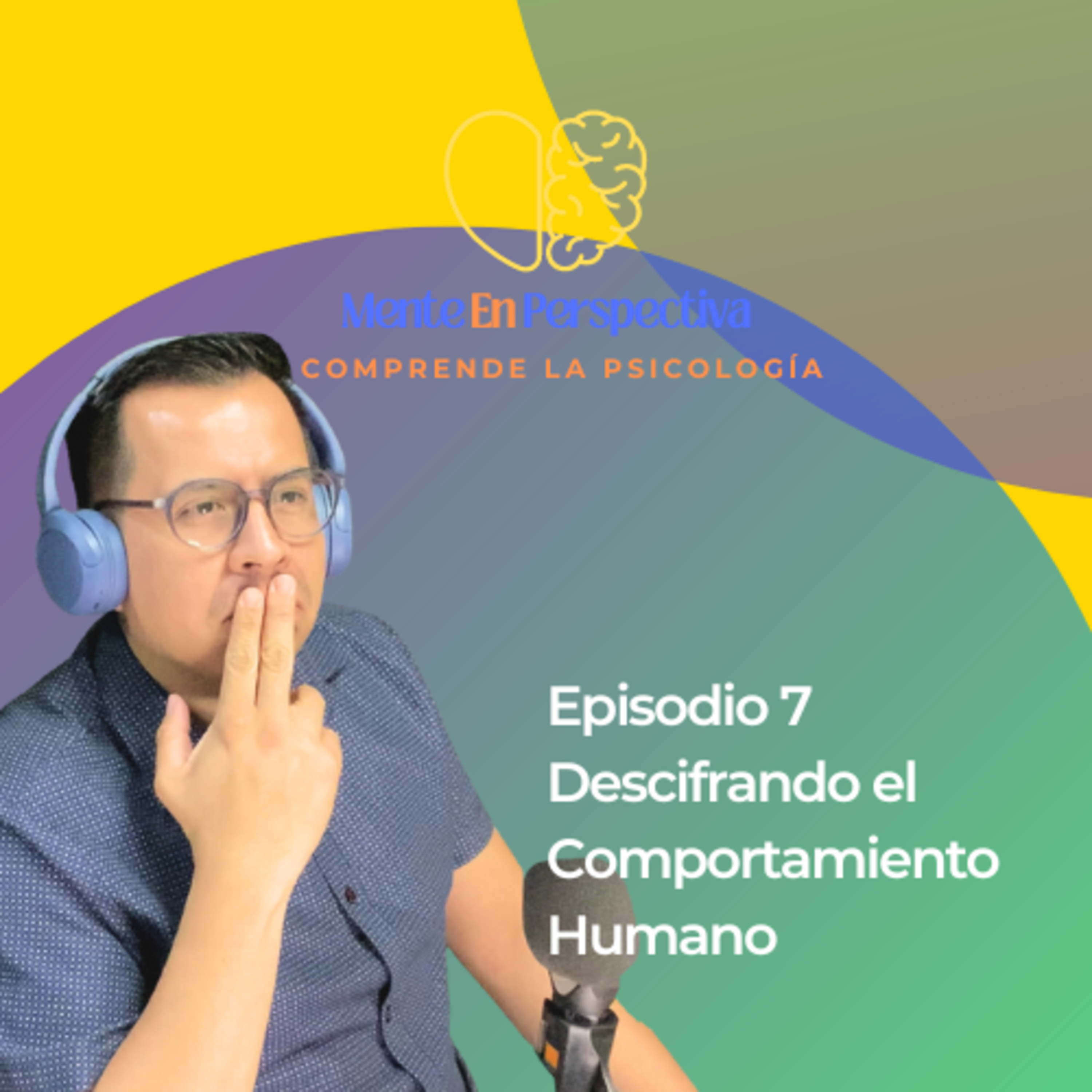 Episodio 7 - Descifrando el Comportamiento Humano episode artwork