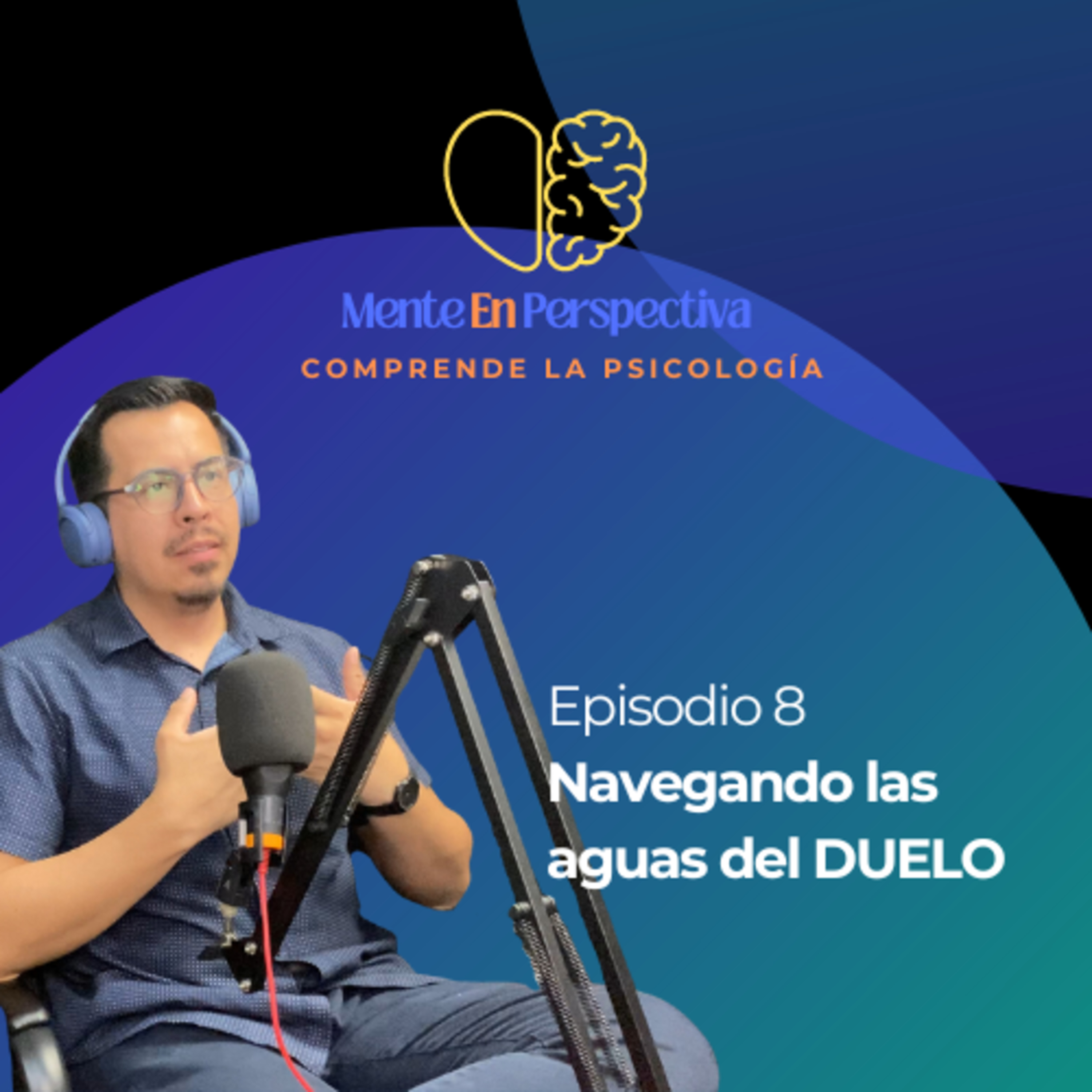 Episodio 8 - Navegando las aguas del Duelo