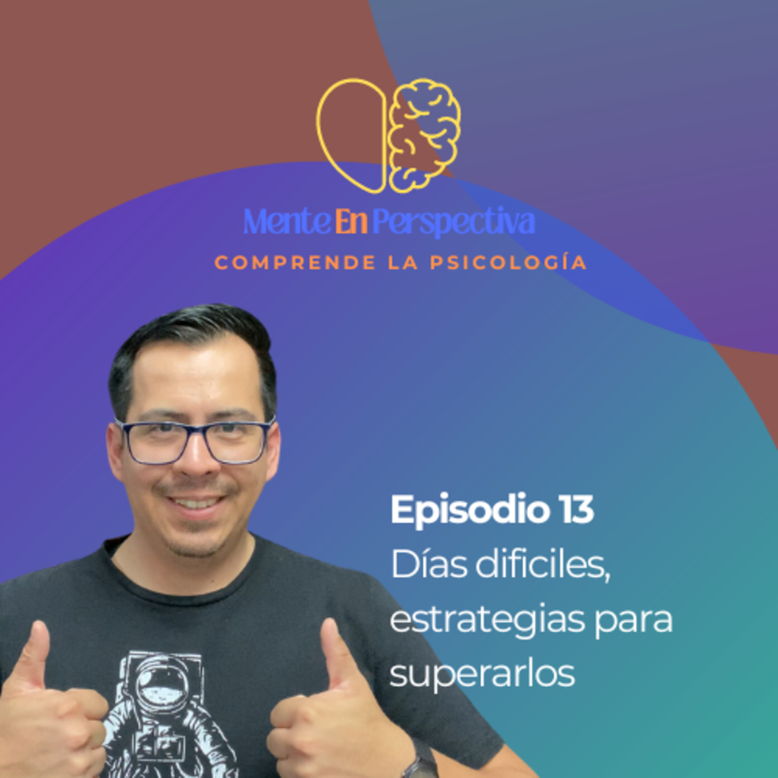 Episodio 13 - Días dificiles, estrategias para superarlos episode artwork