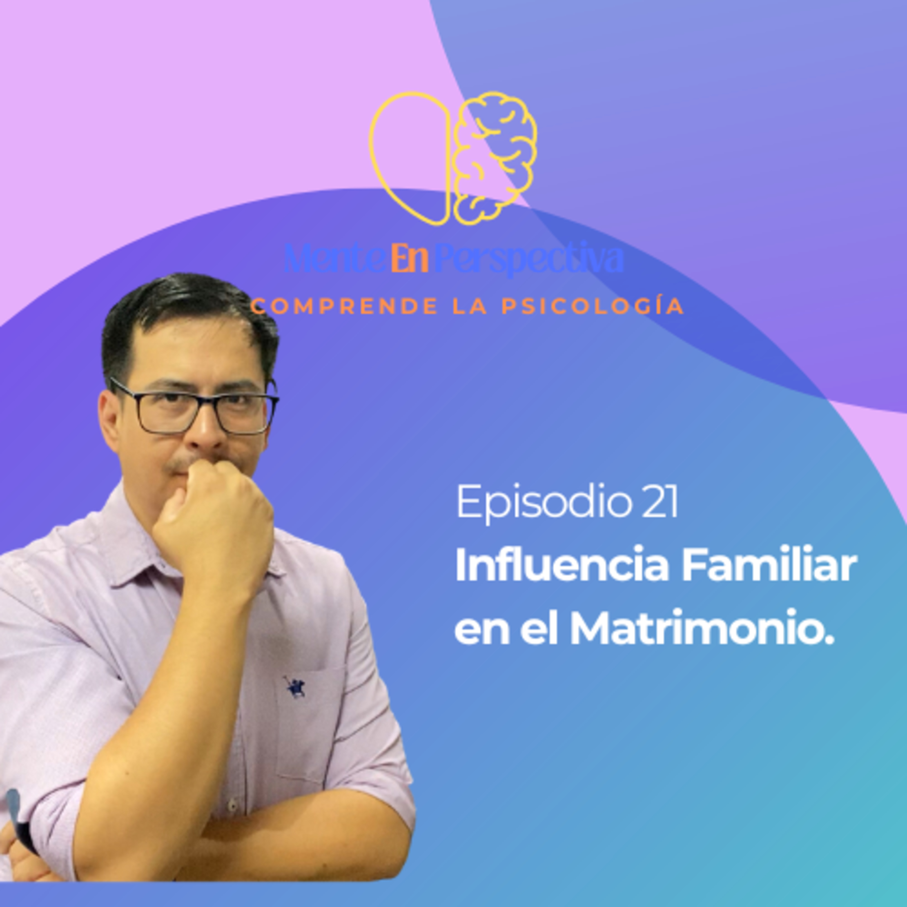 Episodio 21 - Influencia familiar en el matrimonio episode artwork
