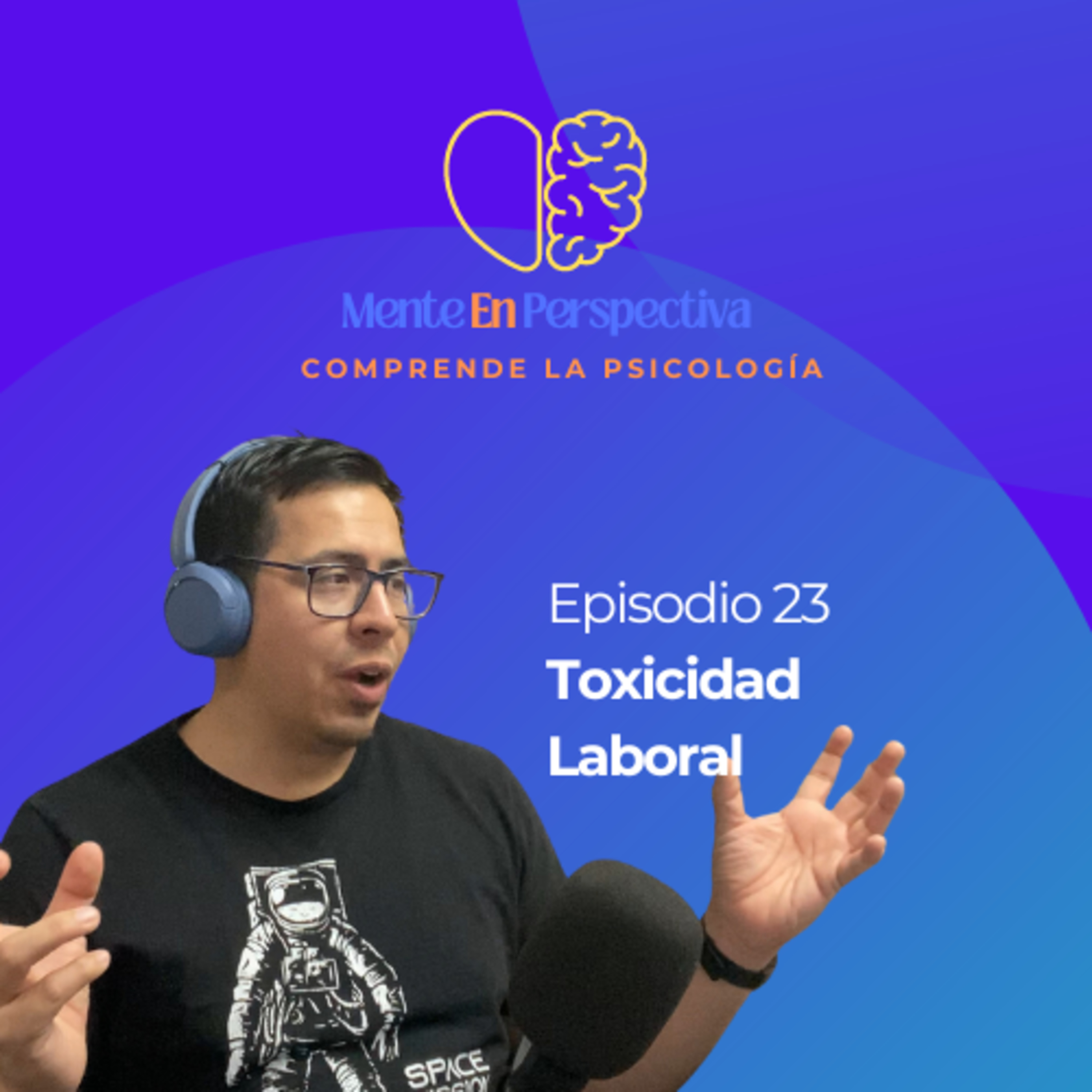 Episodio 23 - Toxicidad Laboral episode artwork