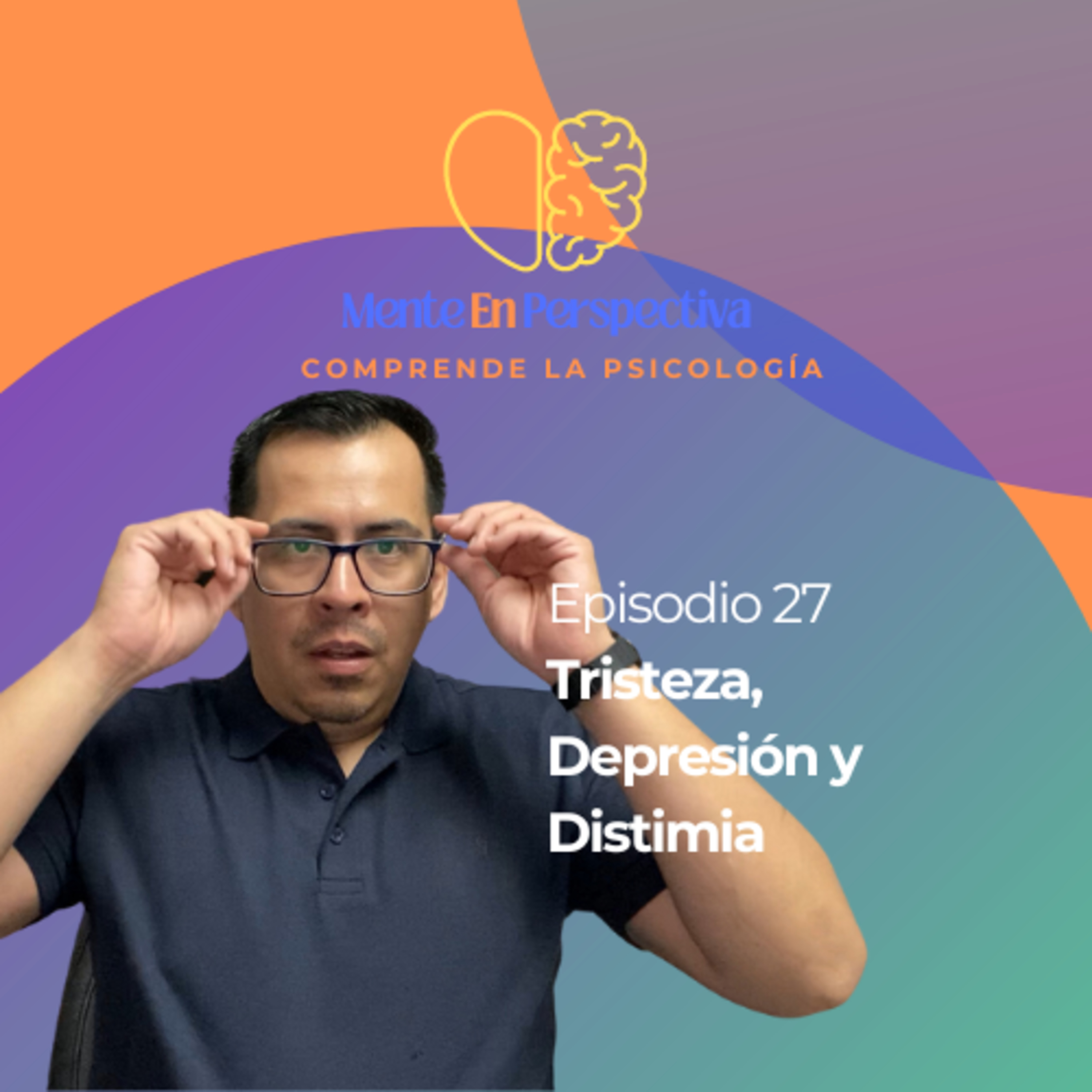 Episodio 27 – Tristeza, Depresión y Distimia episode artwork