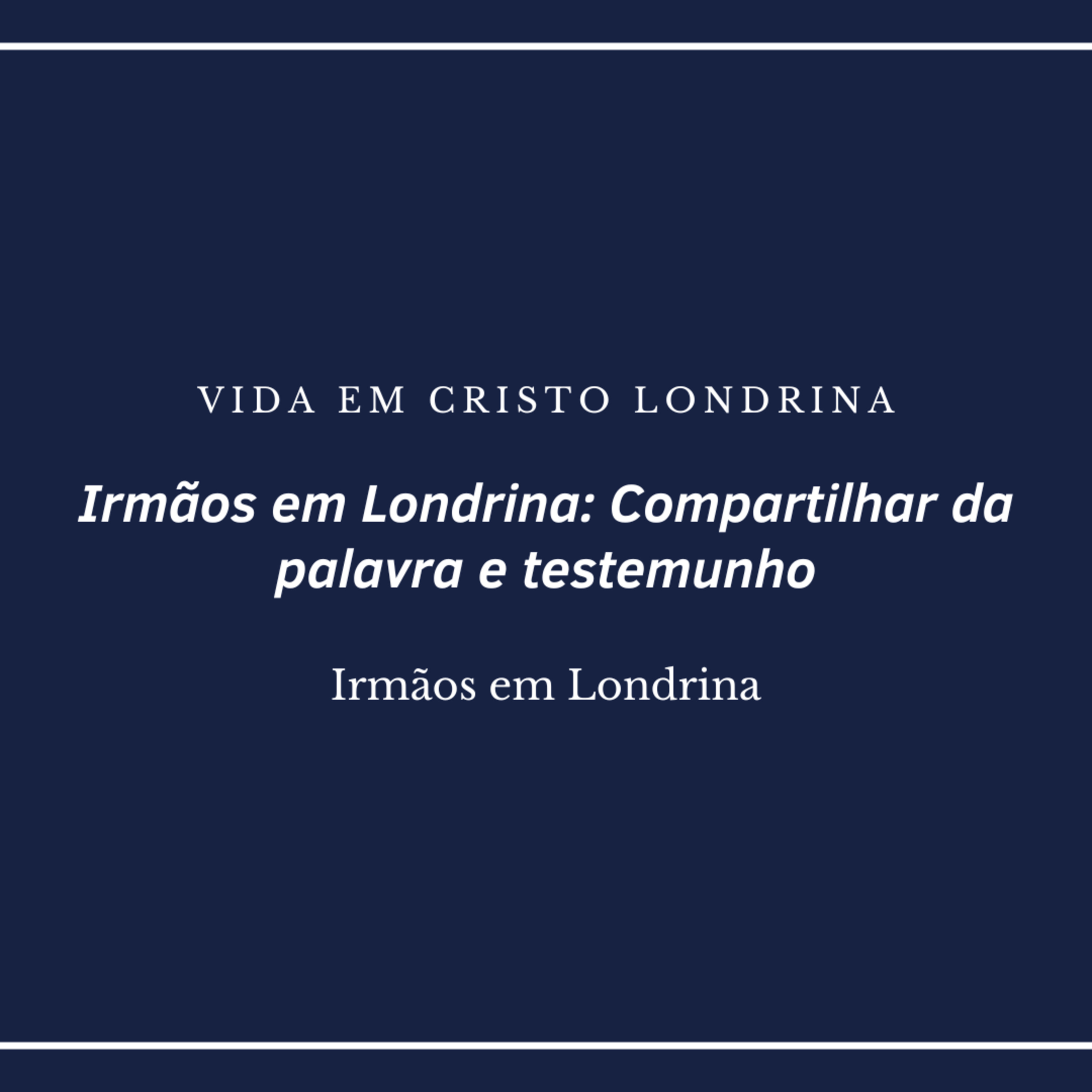 Vida em Cristo Londrina