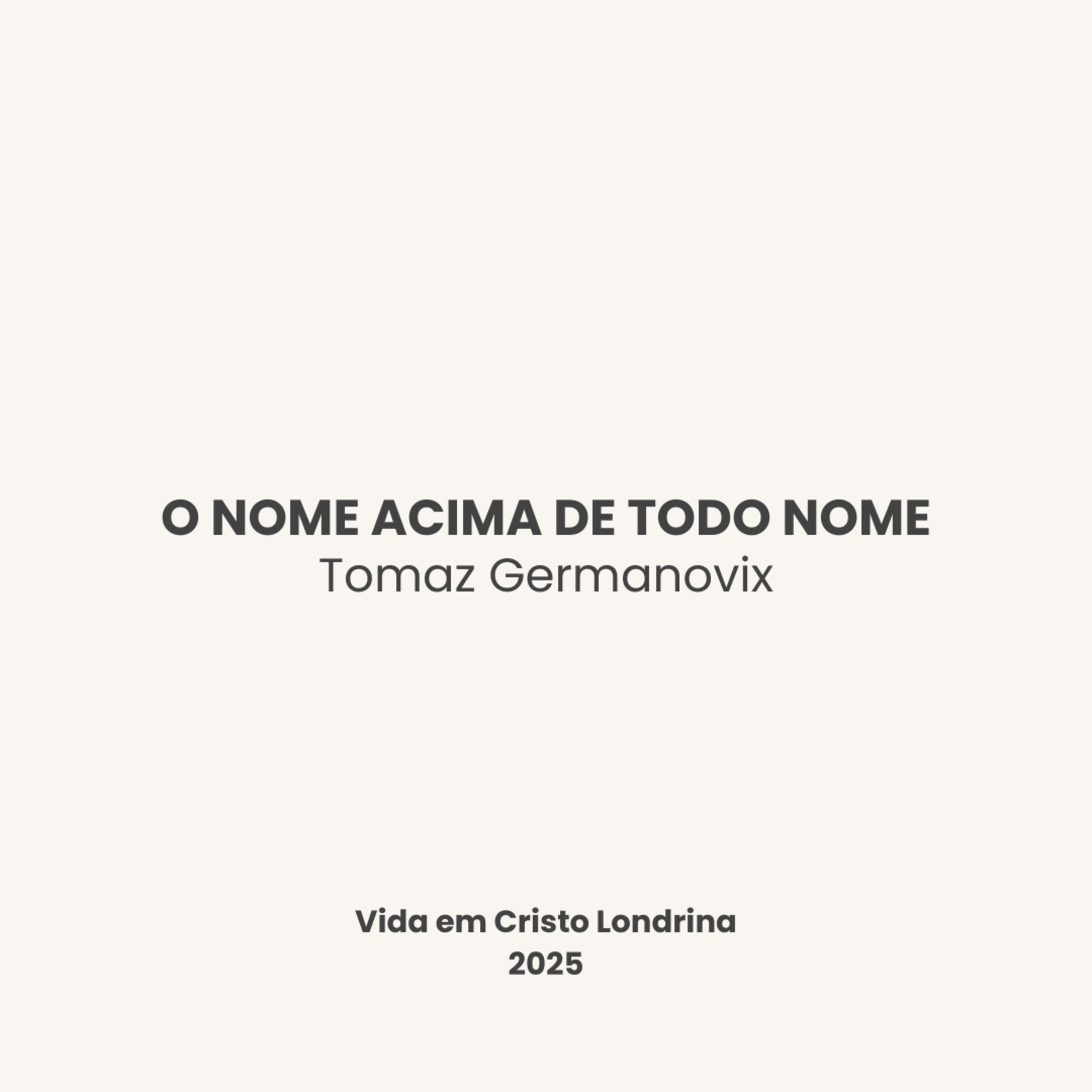O nome acima de todo nome - Tomaz Germanovix