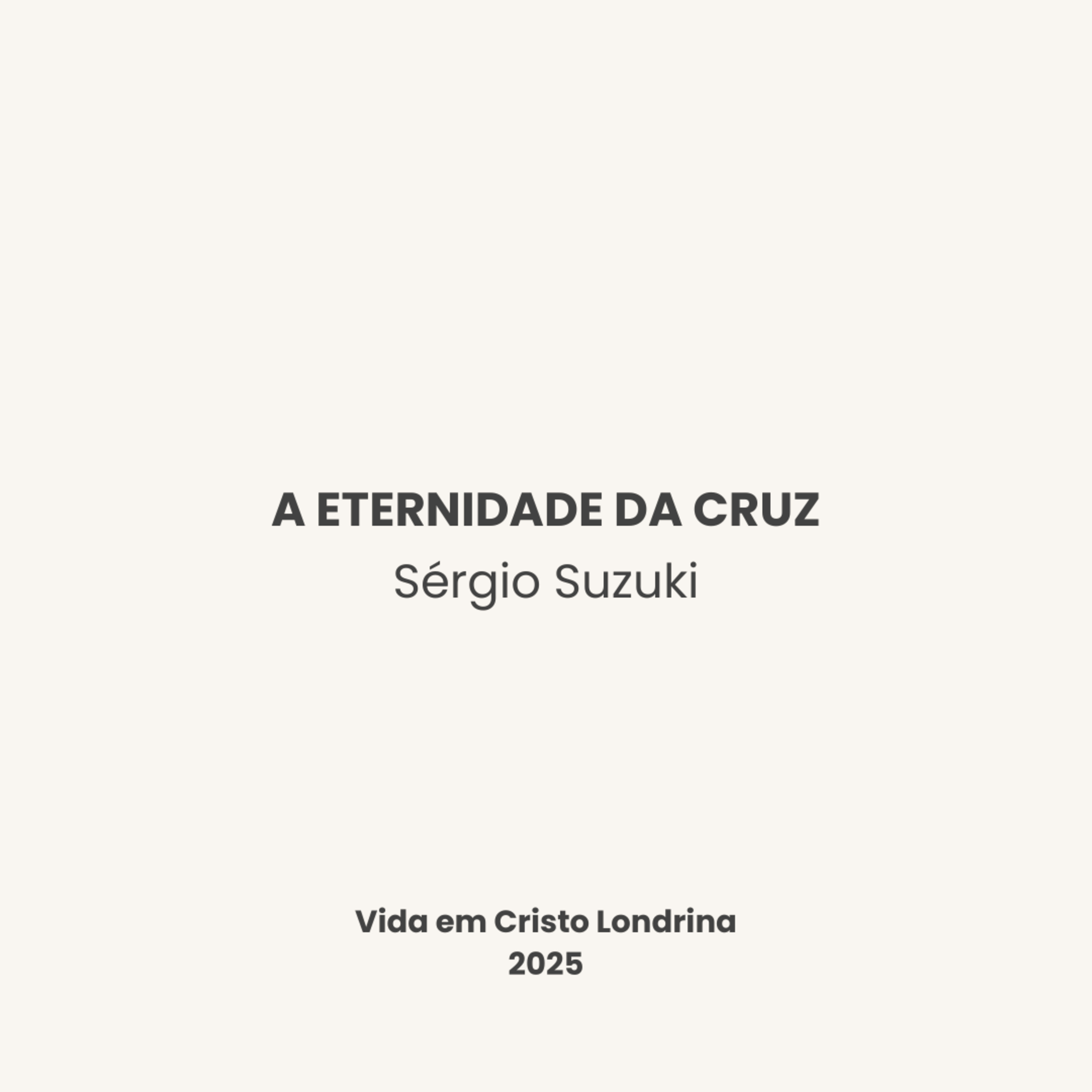 A eternidade da cruz - Sérgio Suzuki
