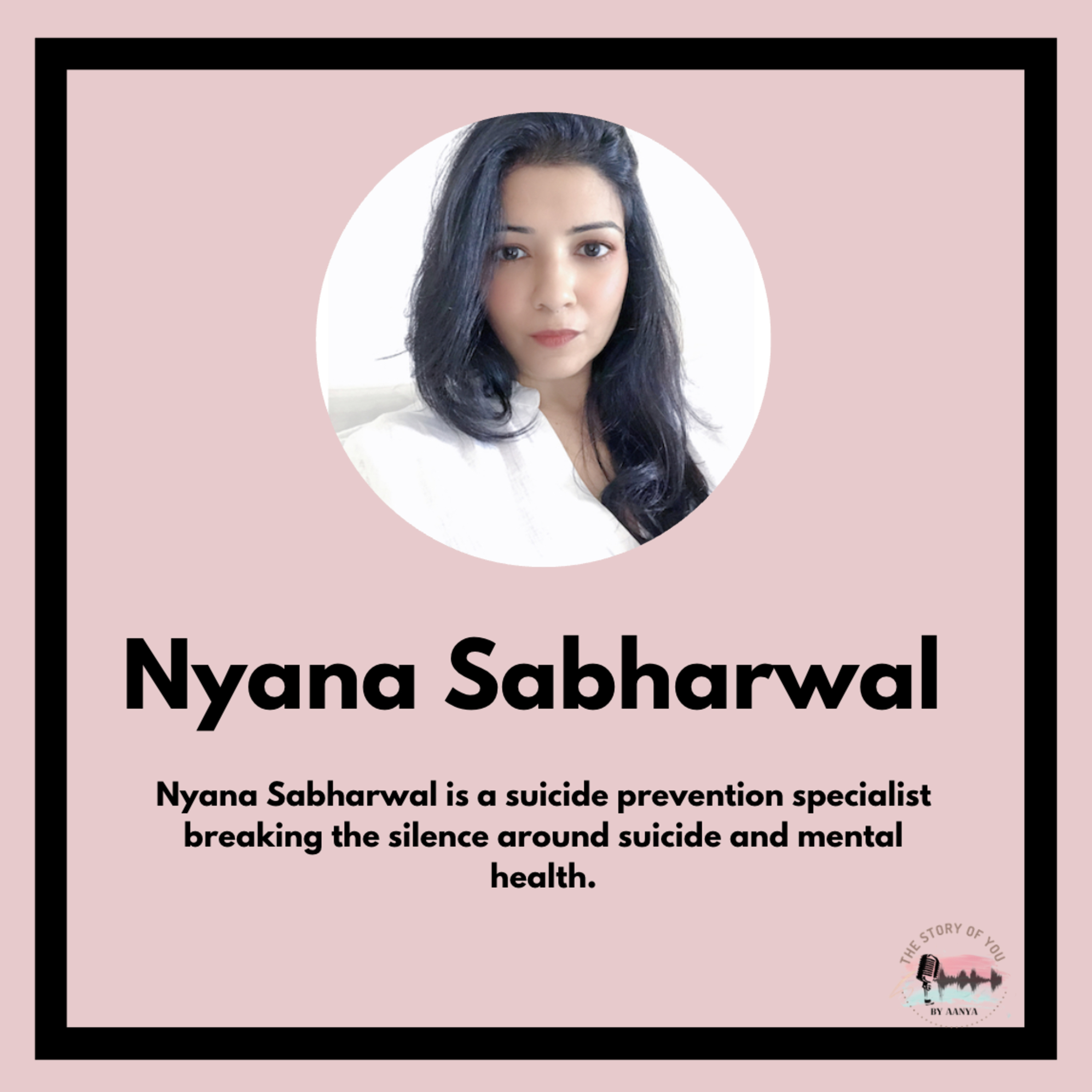 Before It's Too Late: Understanding Suicide with Nyana Sabharwal
