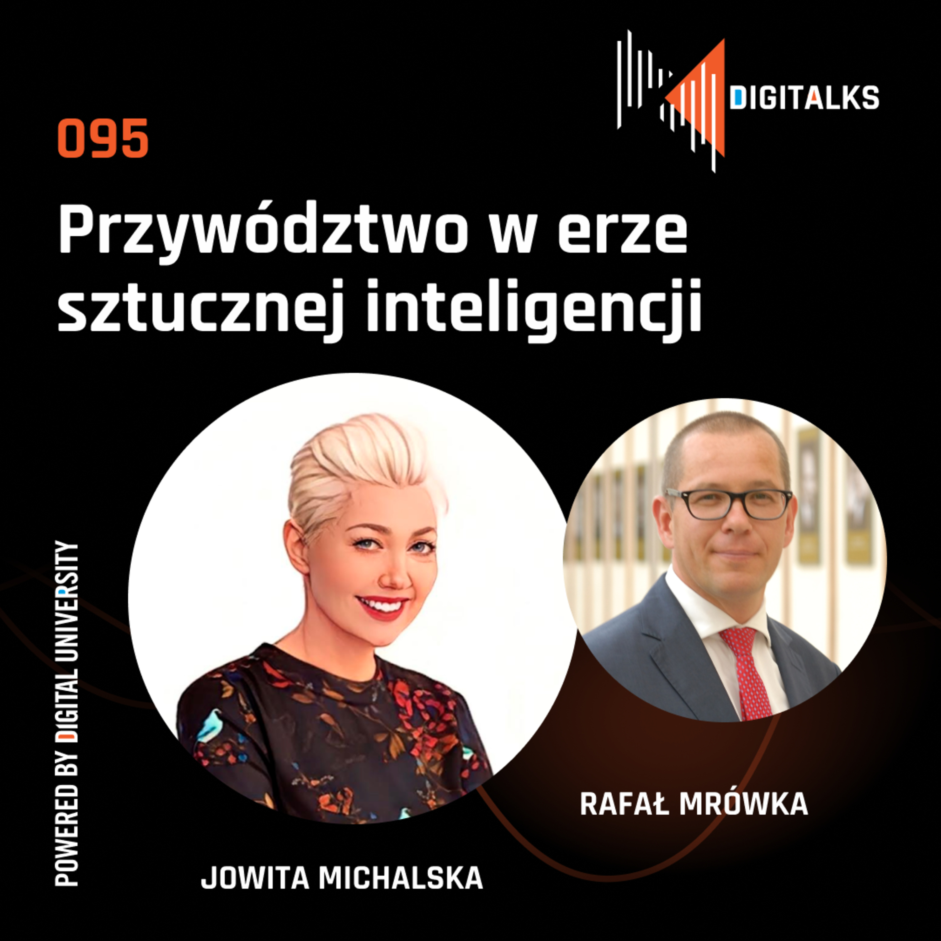 DIGITALKS 095 – Przywództwo w erze sztucznej inteligencji - rozmowa z prof. Rafałem Mrówką episode artwork
