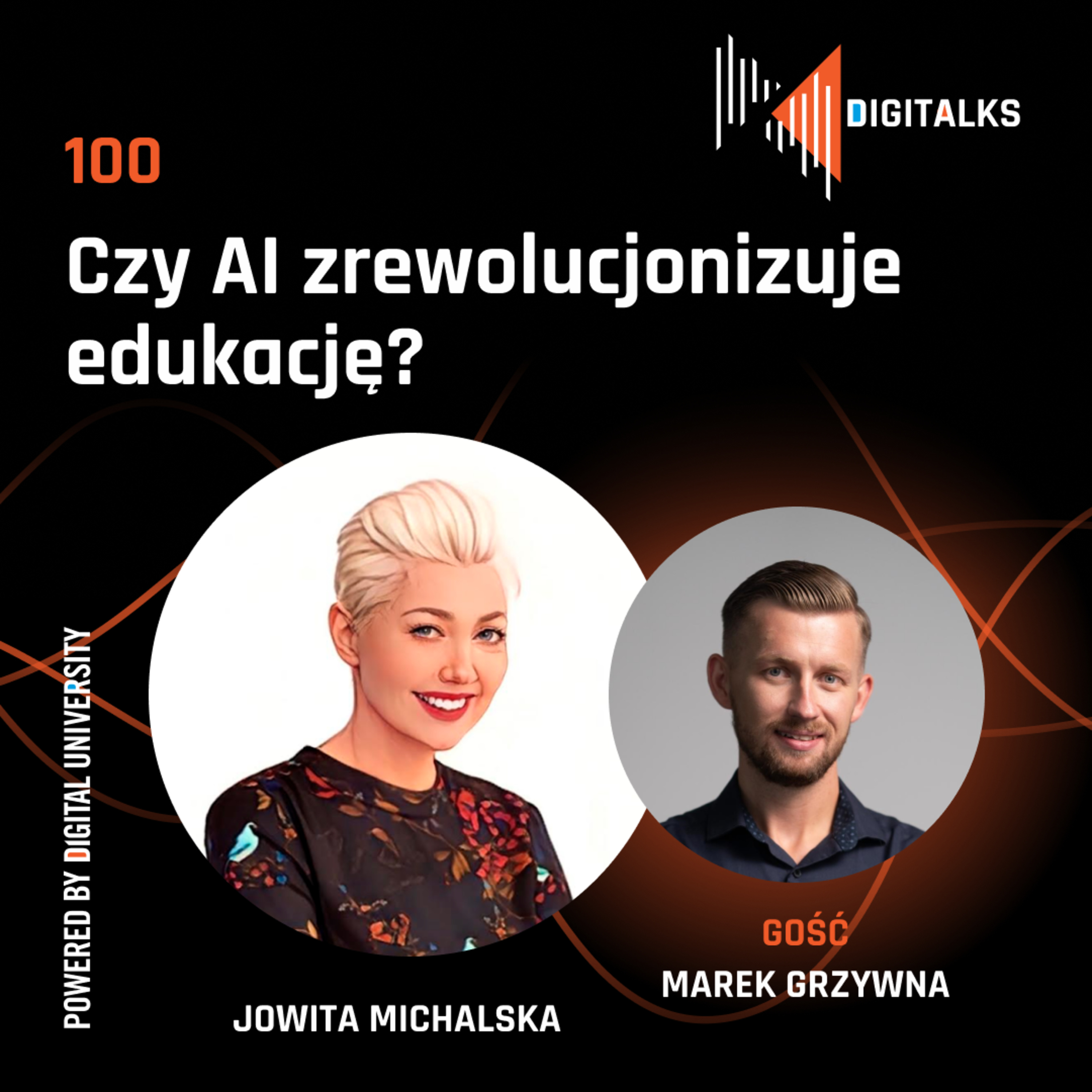 DIGITALKS 100 - Czy AI zrewolucjonizuje edukację? - rozmowa z Markiem Grzywną episode artwork
