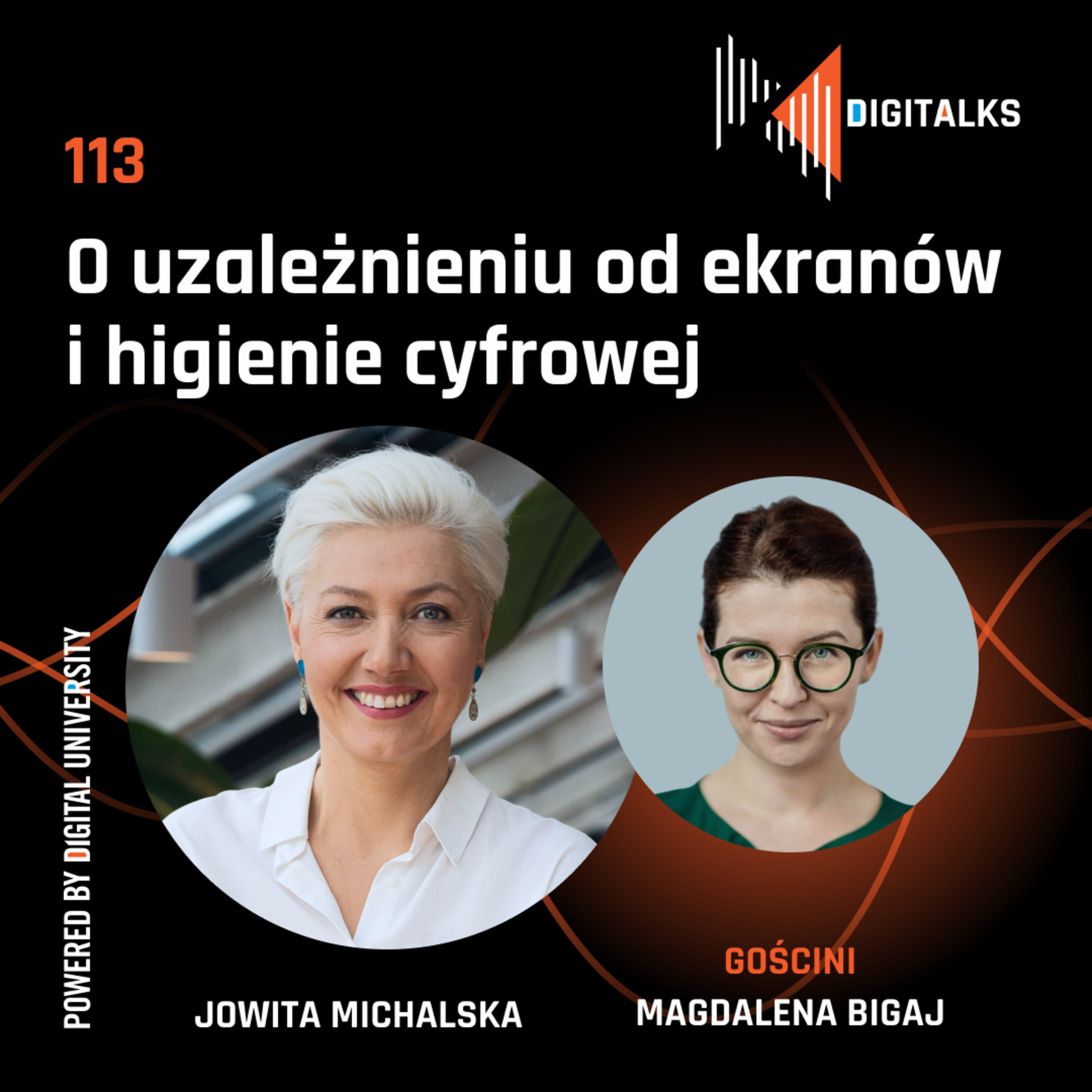 DIGITALKS 113 - O uzależnieniu od ekranów i higienie cyfrowej - rozmowa z Magdaleną Bigaj