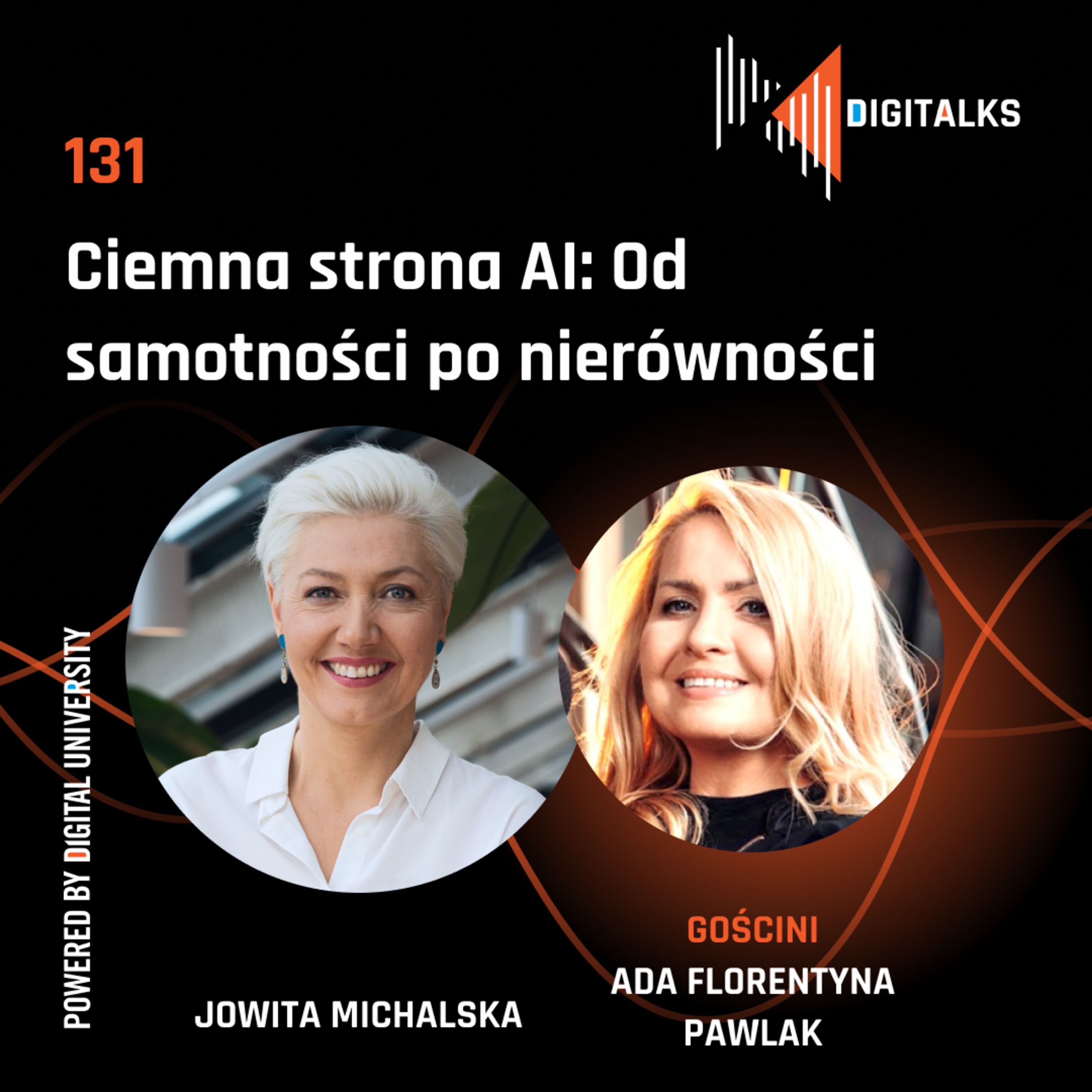 DIGITALKS 131 – Ciemna strona AI: Od samotności po nierówności – rozmowa z Adą Florentyną Pawlak episode artwork