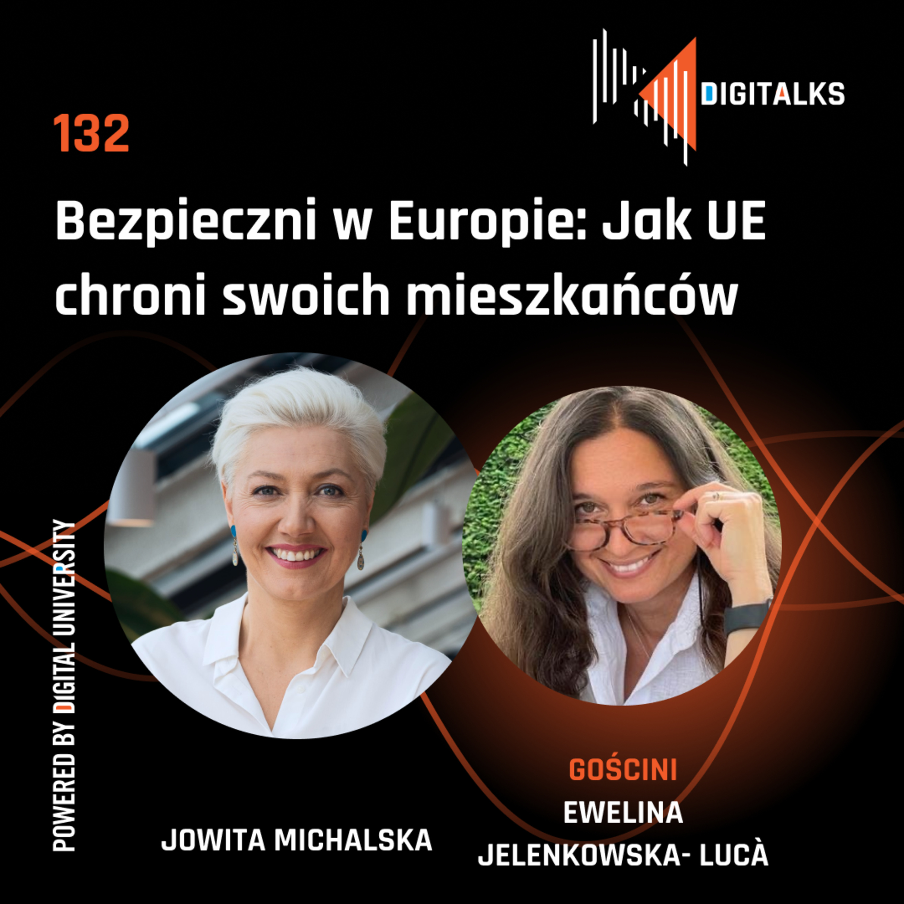 DIGITALKS 132 - Bezpieczni w Europie: Jak UE chroni swoich mieszkańców – rozmowa z Eweliną Jelenkowską - Lucà