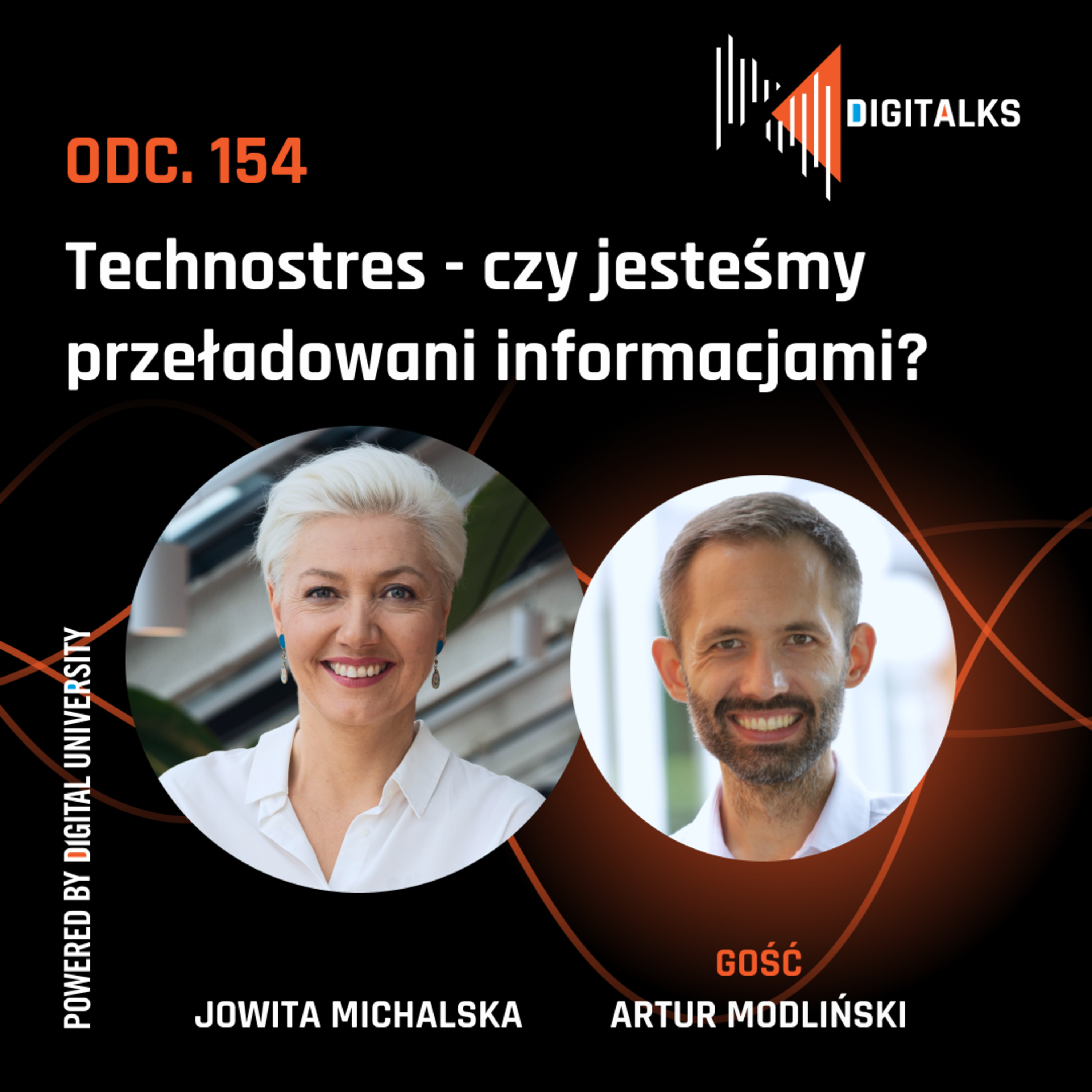 DIGITALKS 154 - Technostres - czy jesteśmy przeładowani informacjami? - rozmowa z Arturem Modlińskim episode artwork