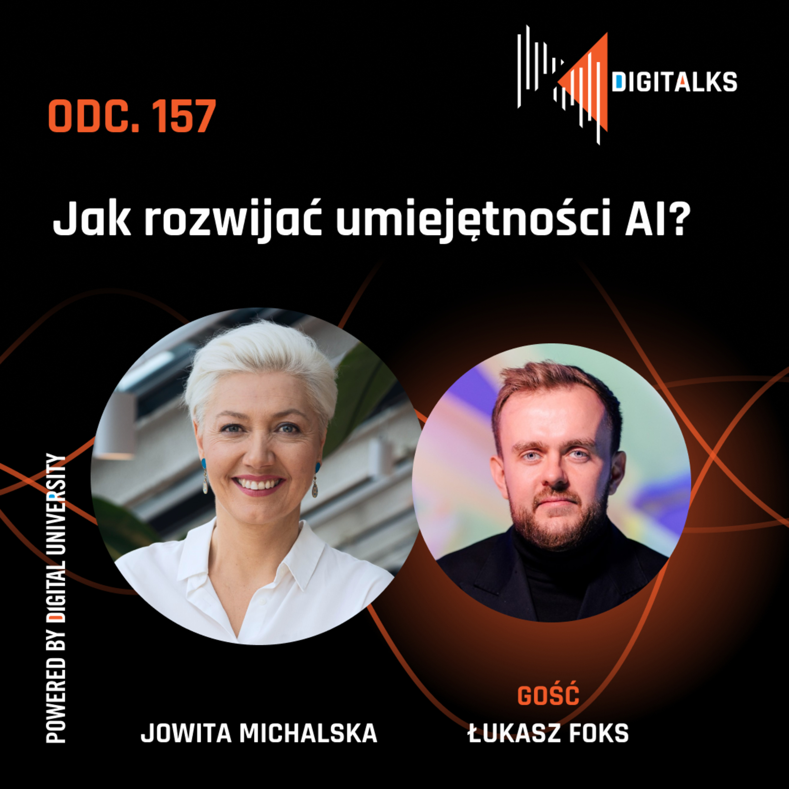 DIGITALKS 157 - Jak rozwijać umiejętności AI? Rozmowa z Łukaszem Foksem
