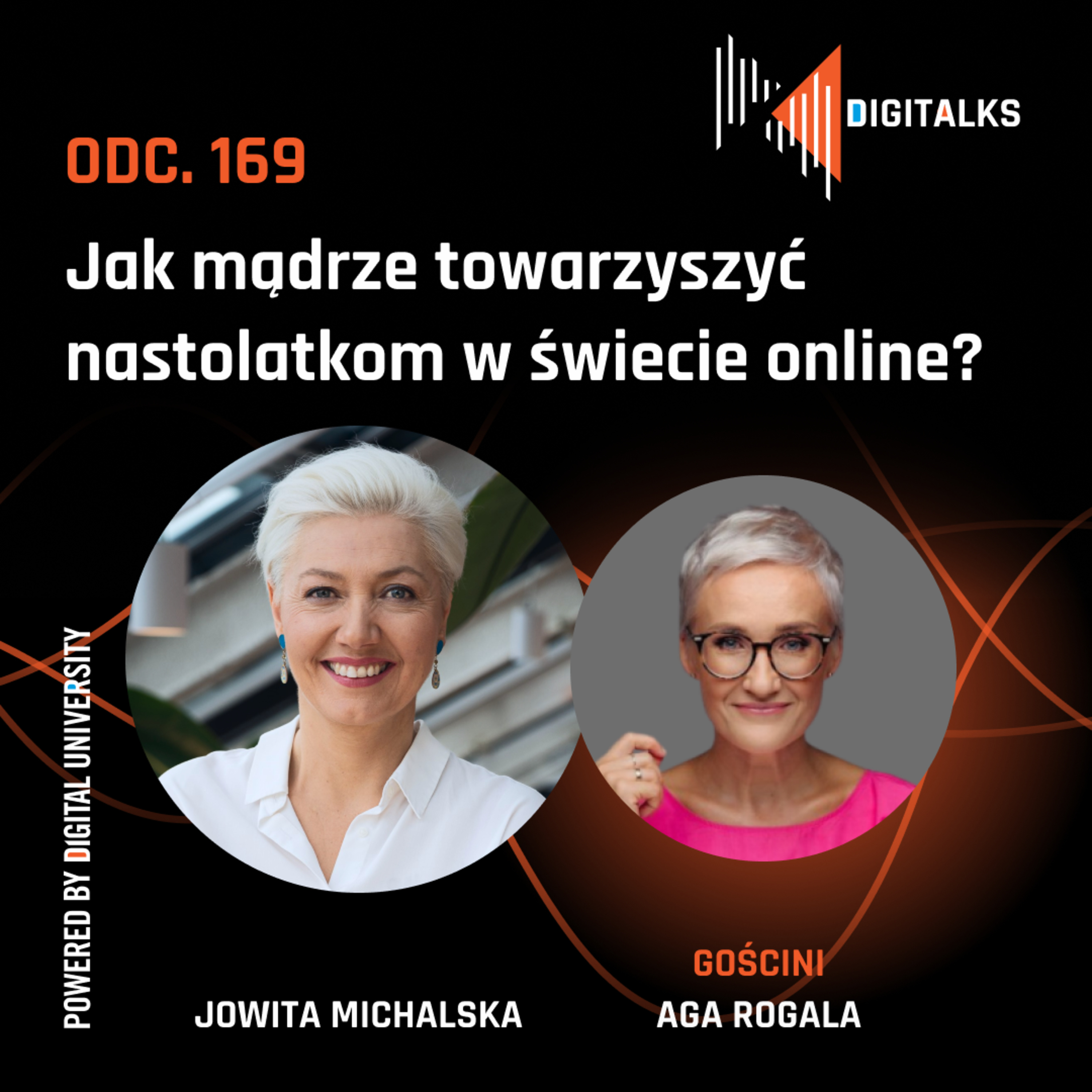 DIGITALKS 169 – Jak mądrze towarzyszyć nastolatkom w świecie online? Rozmowa z Agą Rogalą