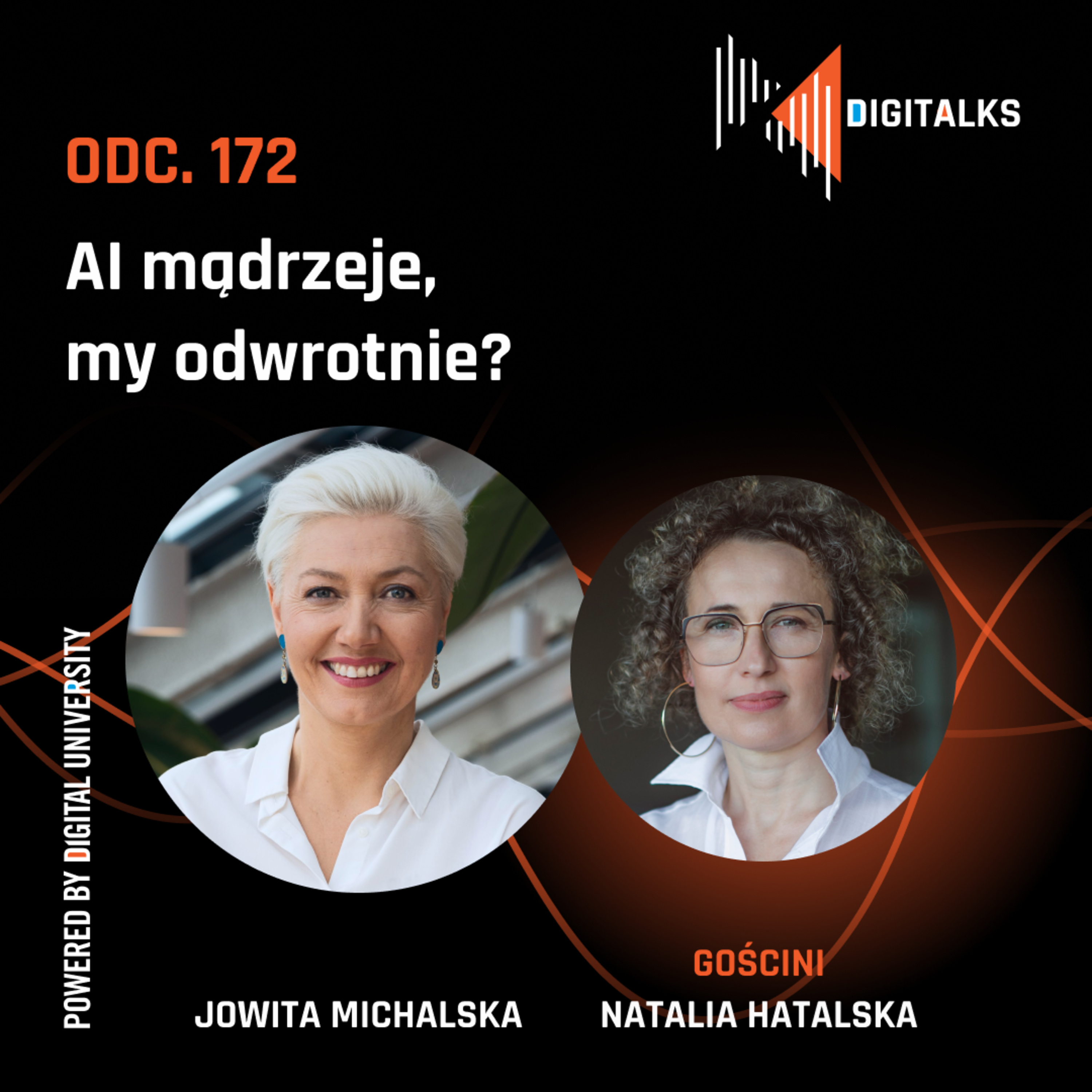 DIGITALKS 172 - AI mądrzeje, my odwrotnie? Rozmowa z Natalią Hatalską