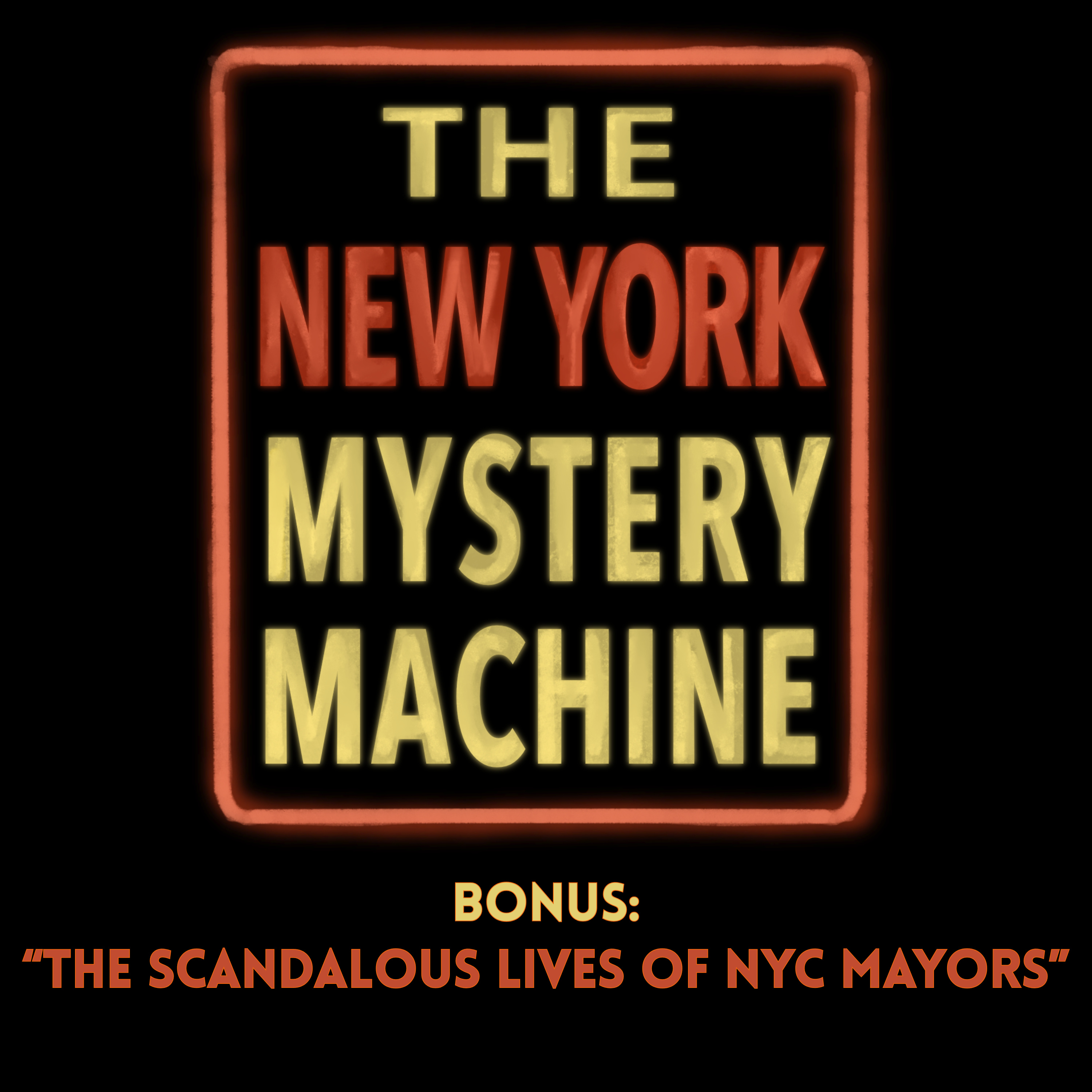 BONUS: "The Scandalous Lives of NYC Mayors"
