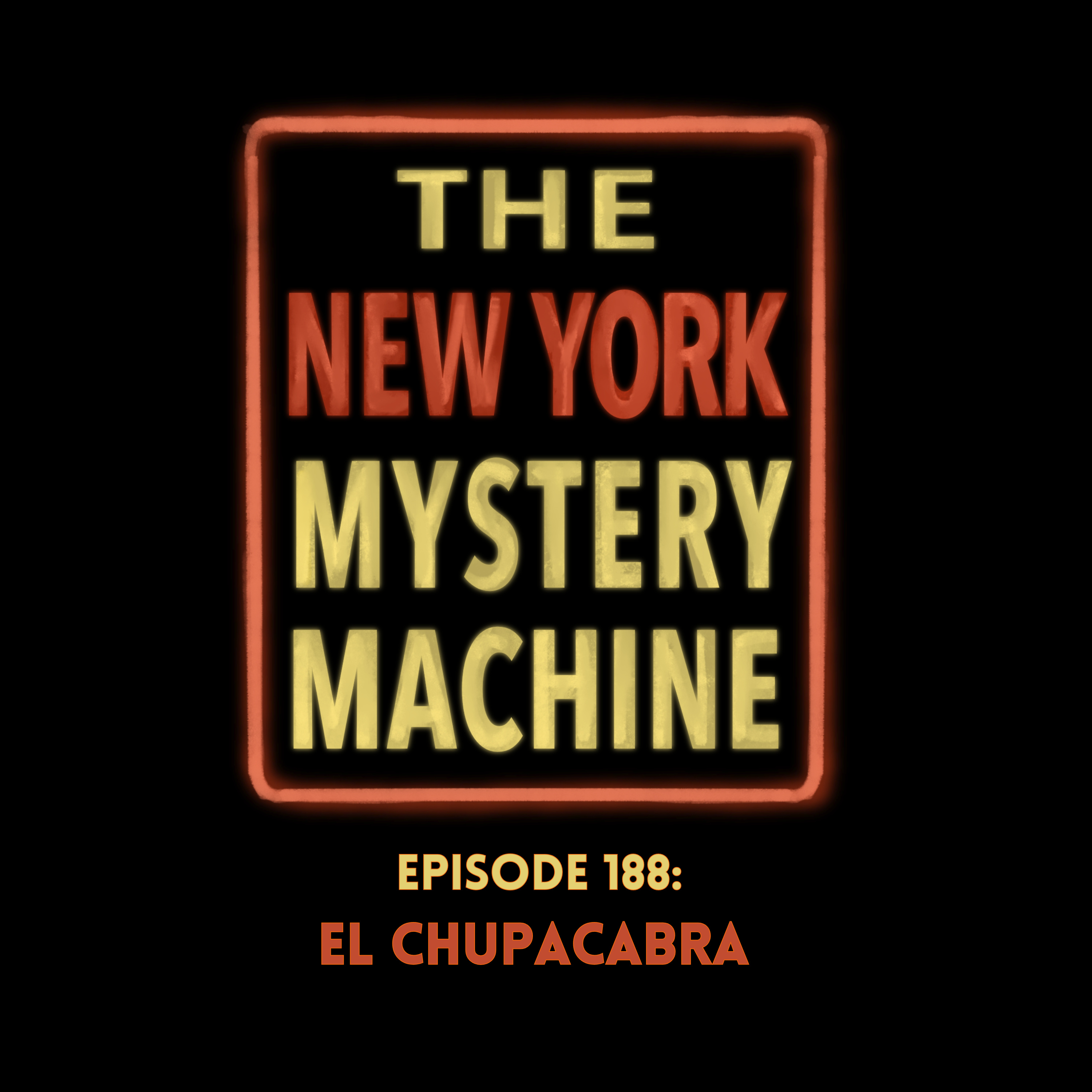 Episode 188: "El Chupacabra"