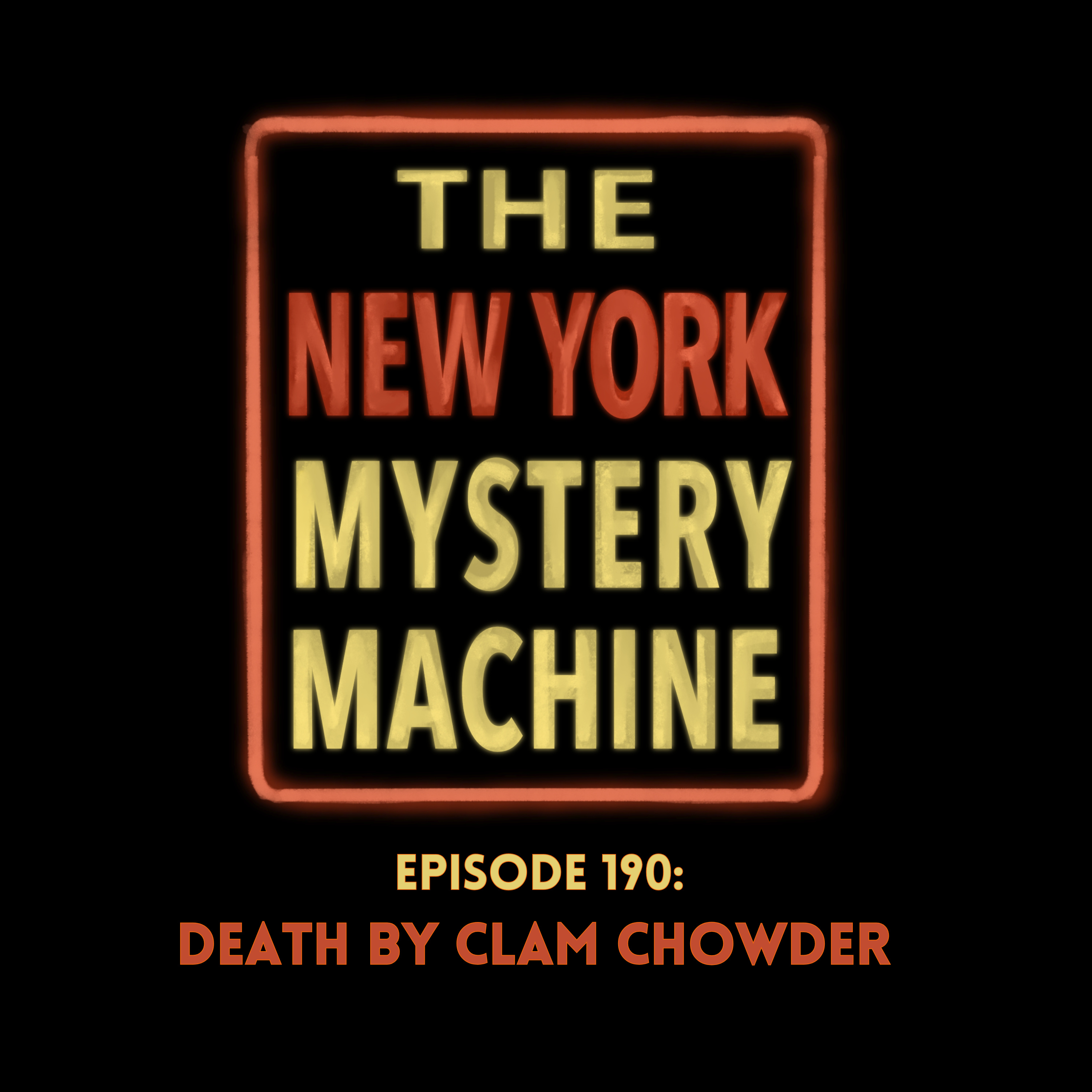 Episode 190: "Death by Clam Chowder"