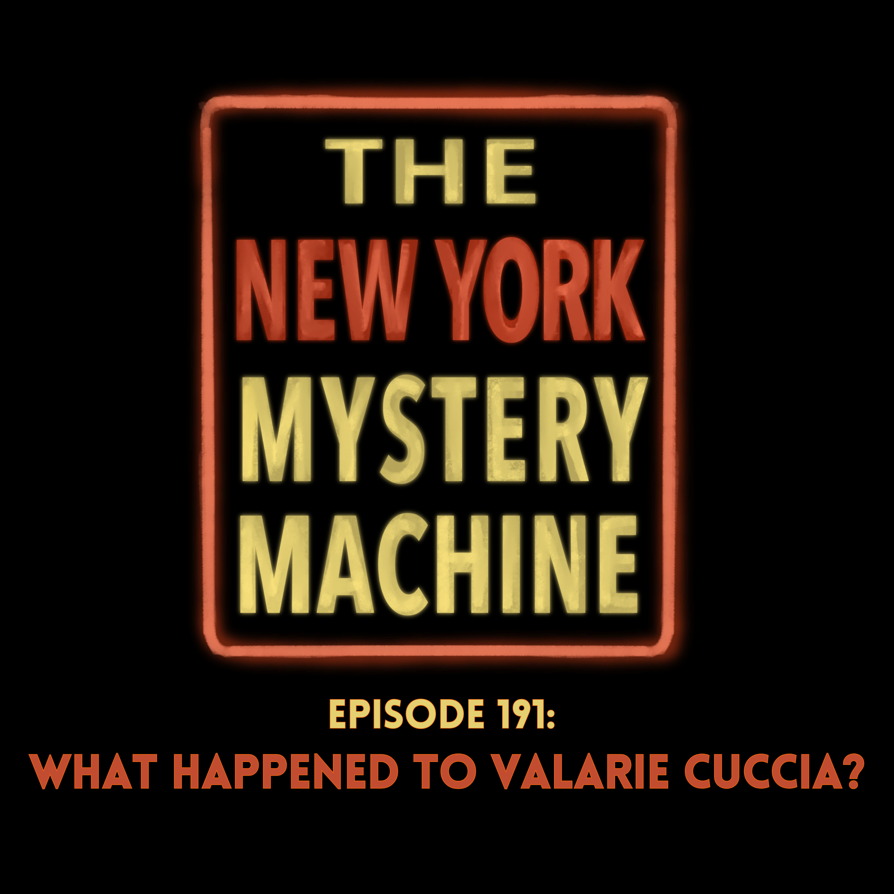 Episode 191: "What Happened to Valarie Cuccia?"