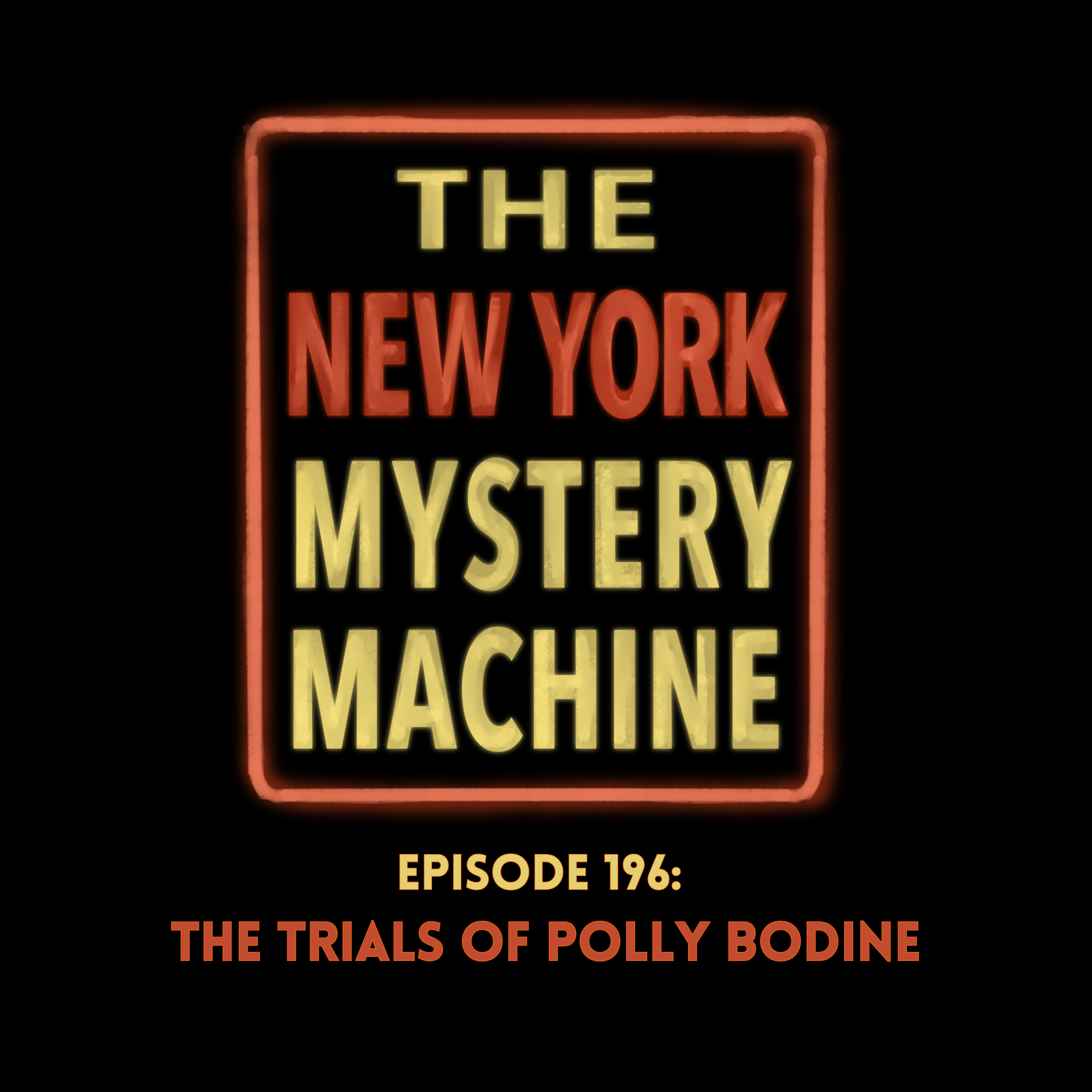 Episode 196: "The Trials of Polly Bodine"