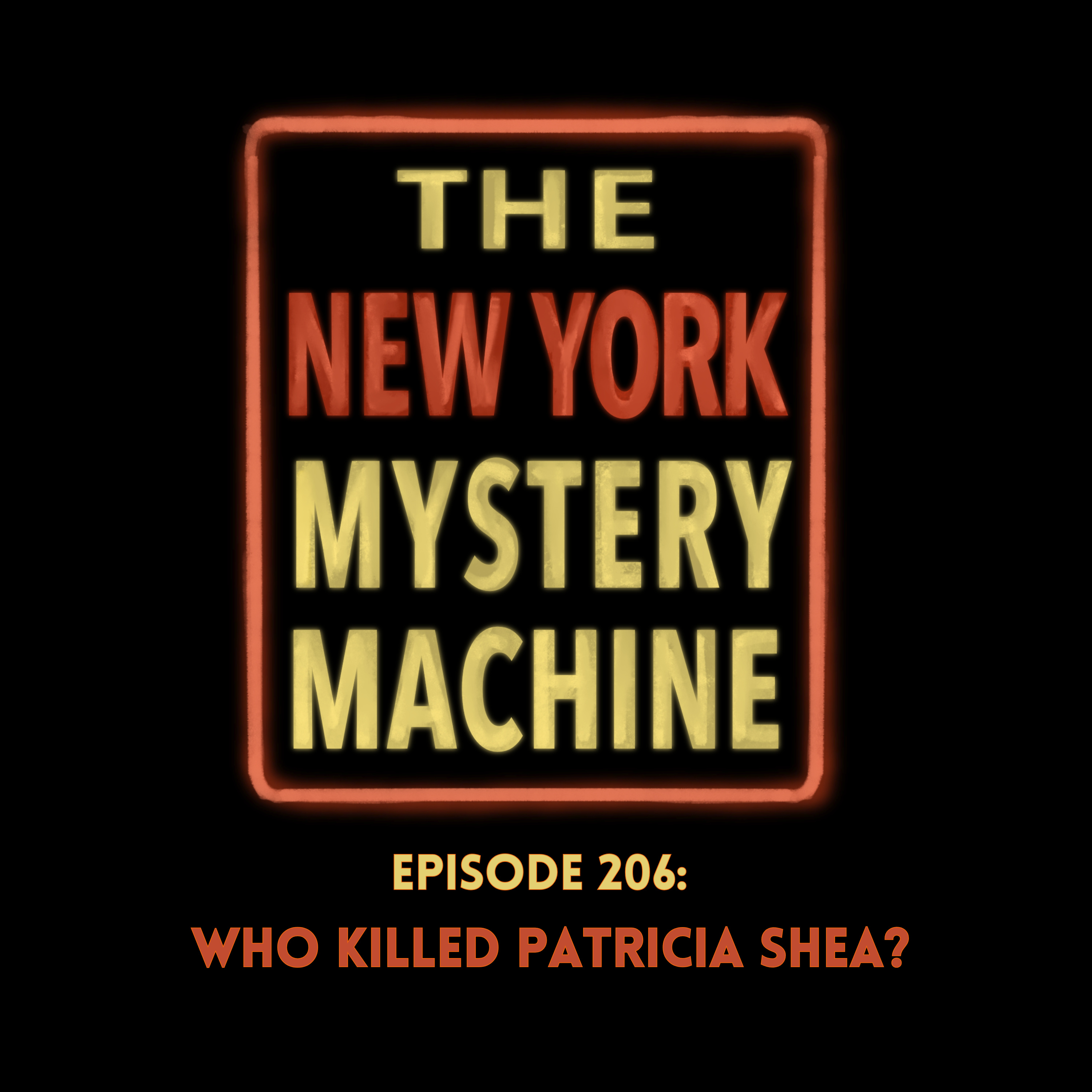 Episode 206: "Who killed Patricia Shea?" episode artwork