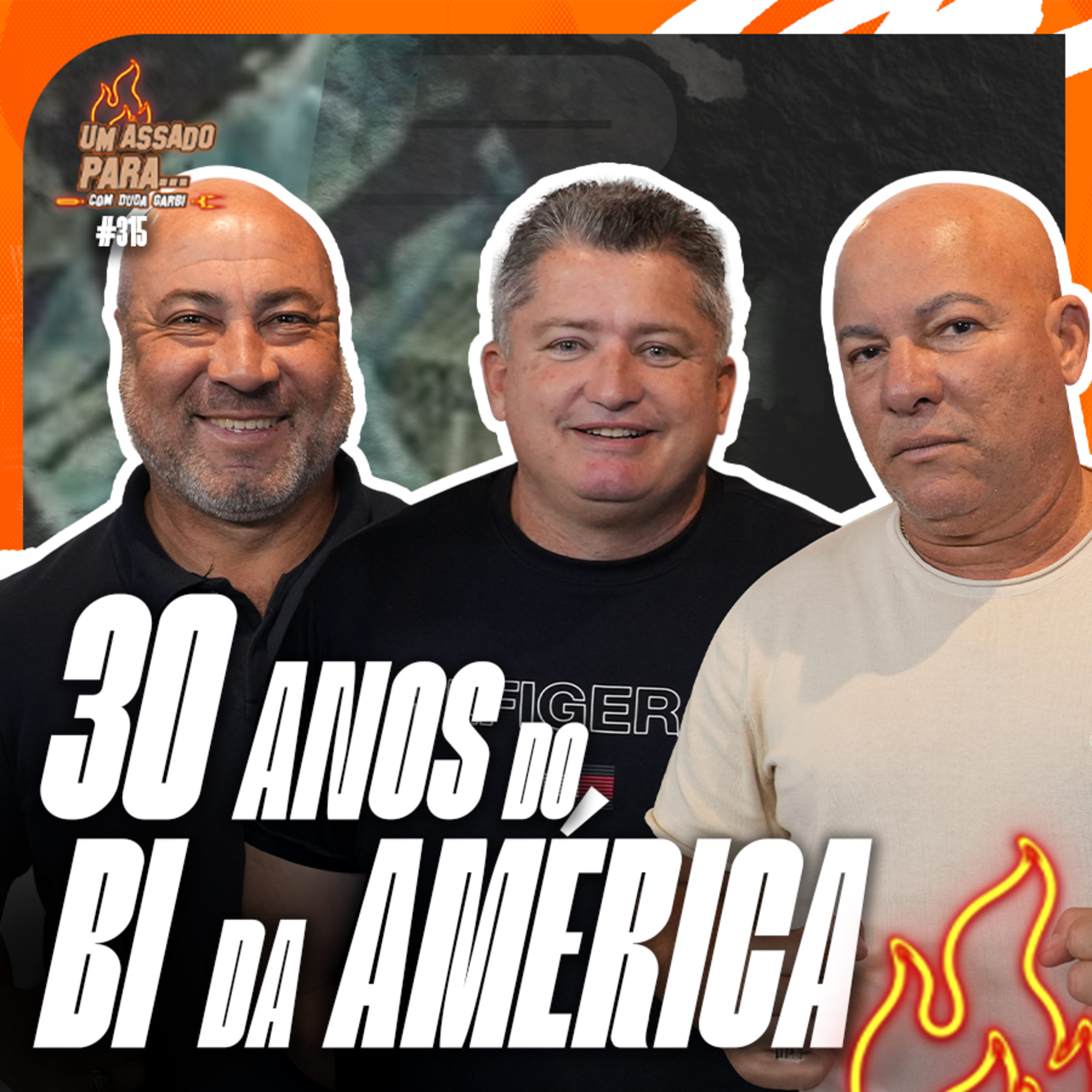 UM ASSADO PARA... 30 ANOS DO BI DA AMÉRICA | #315