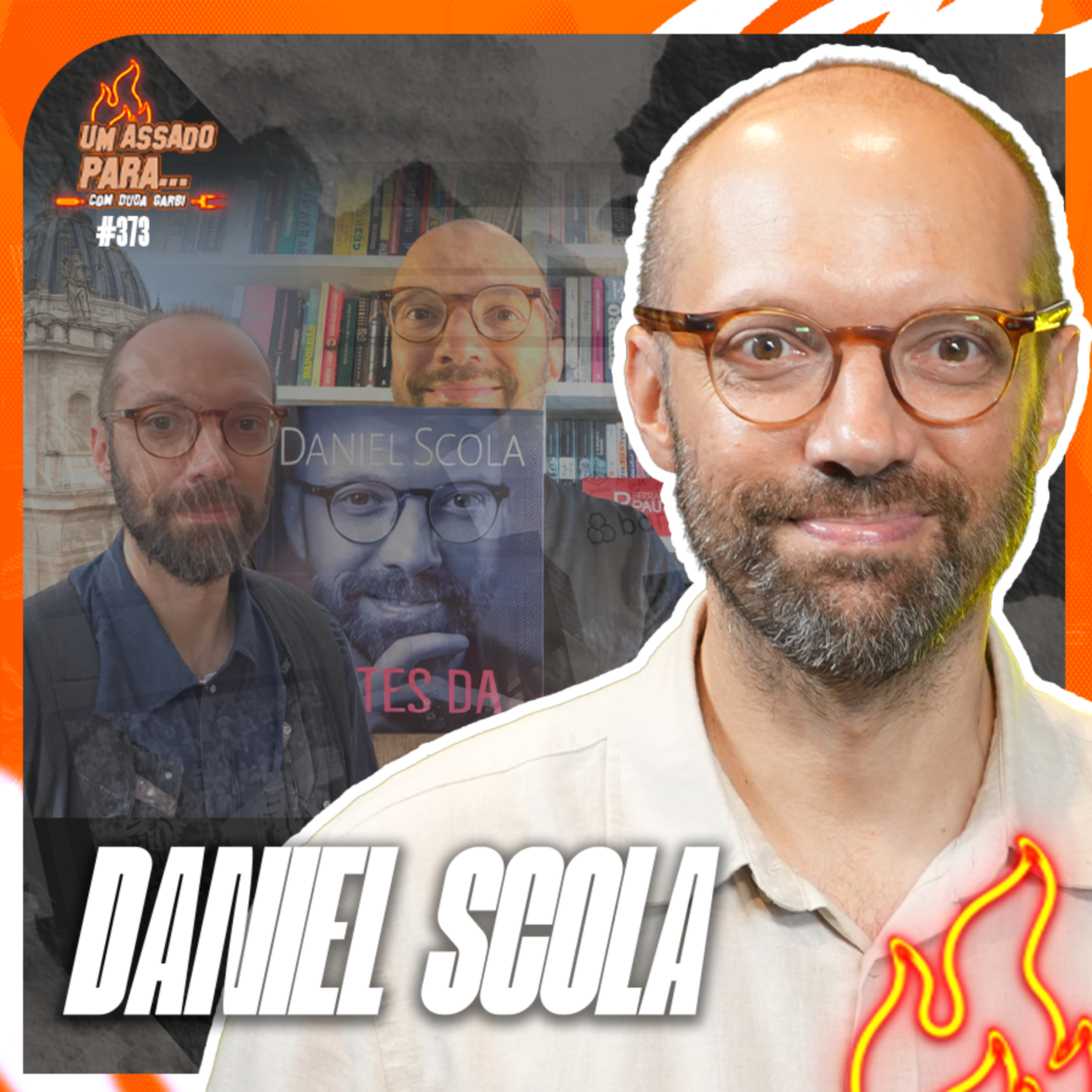UM ASSADO PARA... DANIEL SCOLA | #373