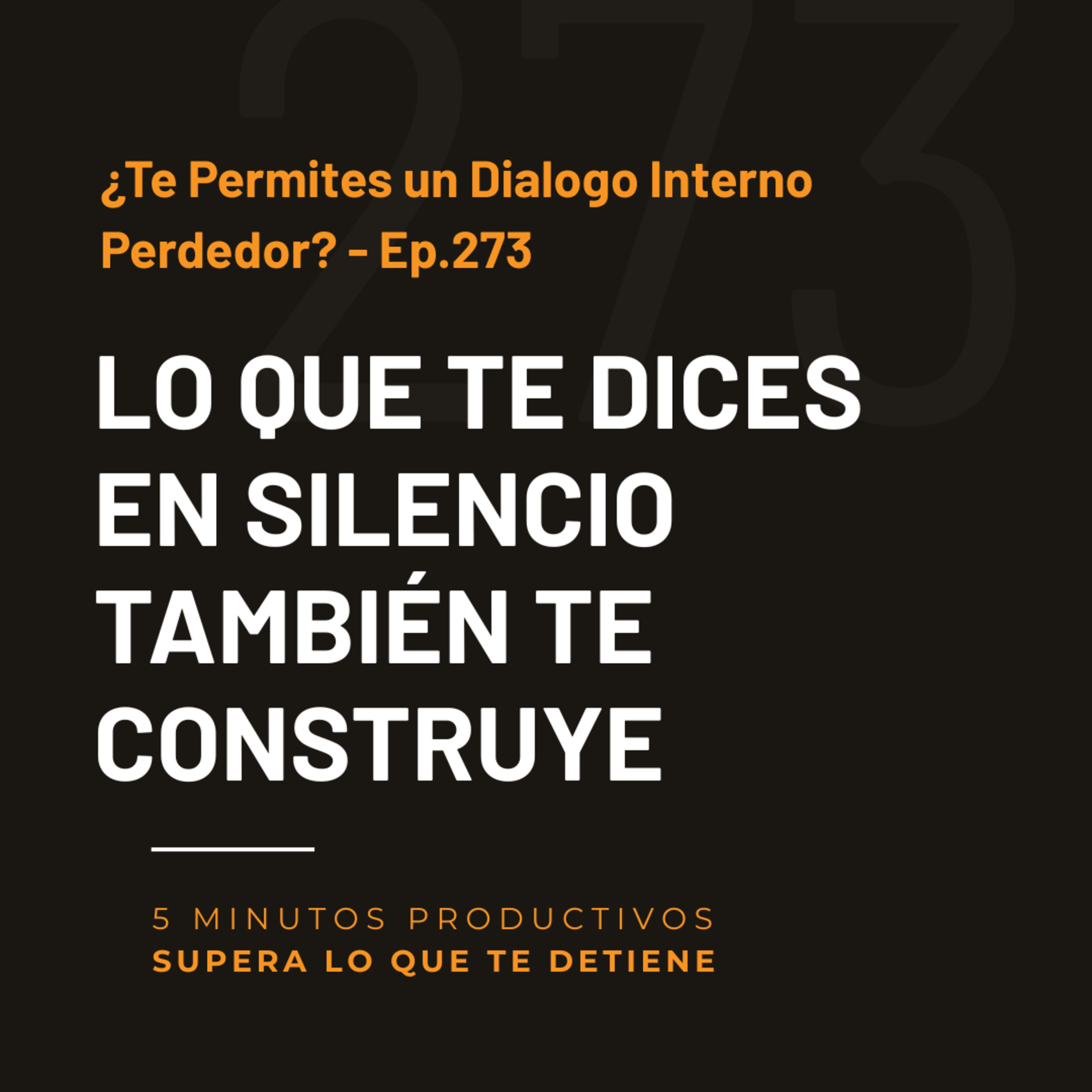 ¿Te Permites un Dialogo Interno Perdedor? - Ep.273  episode artwork