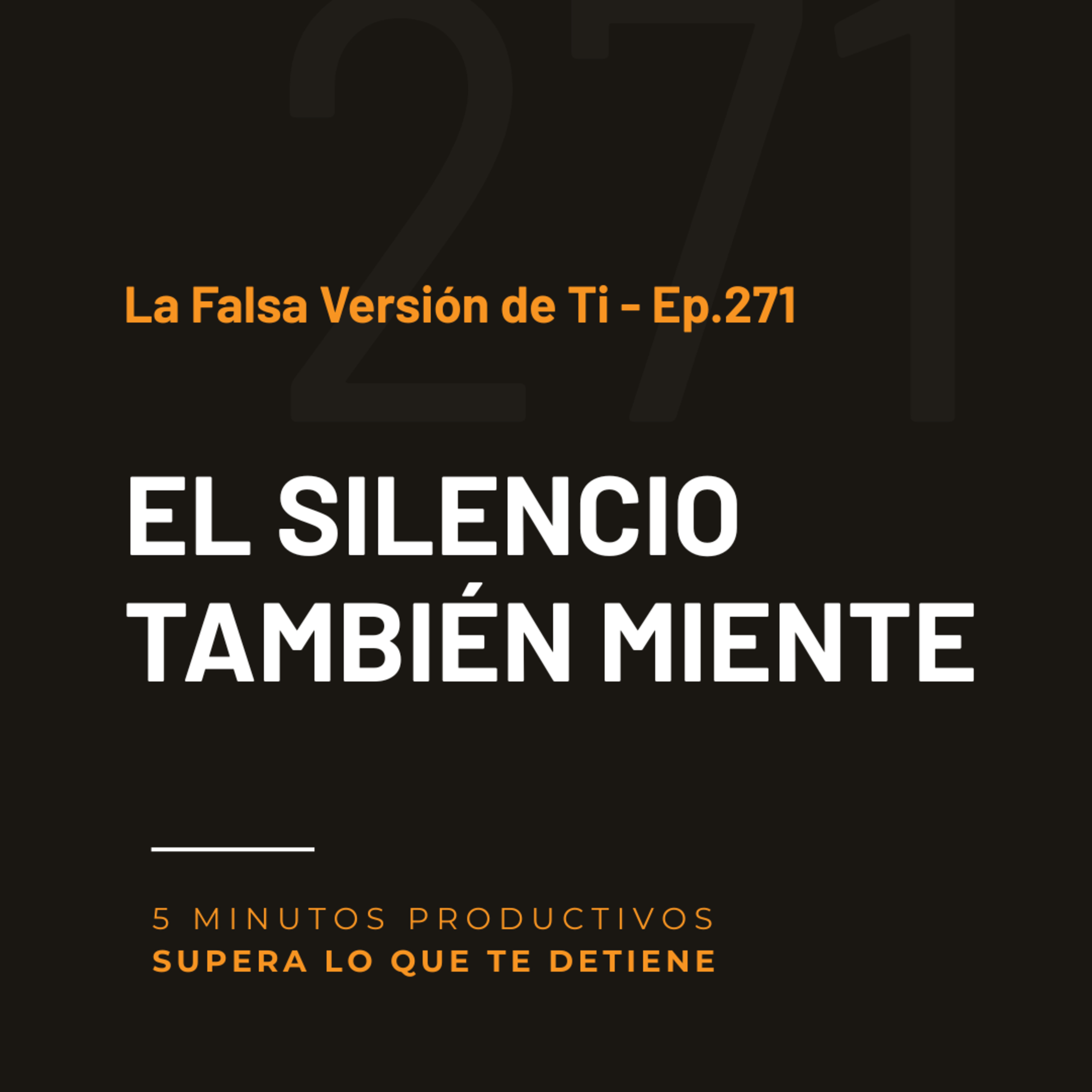 La Falsa Versión de Ti - Ep.271 episode artwork