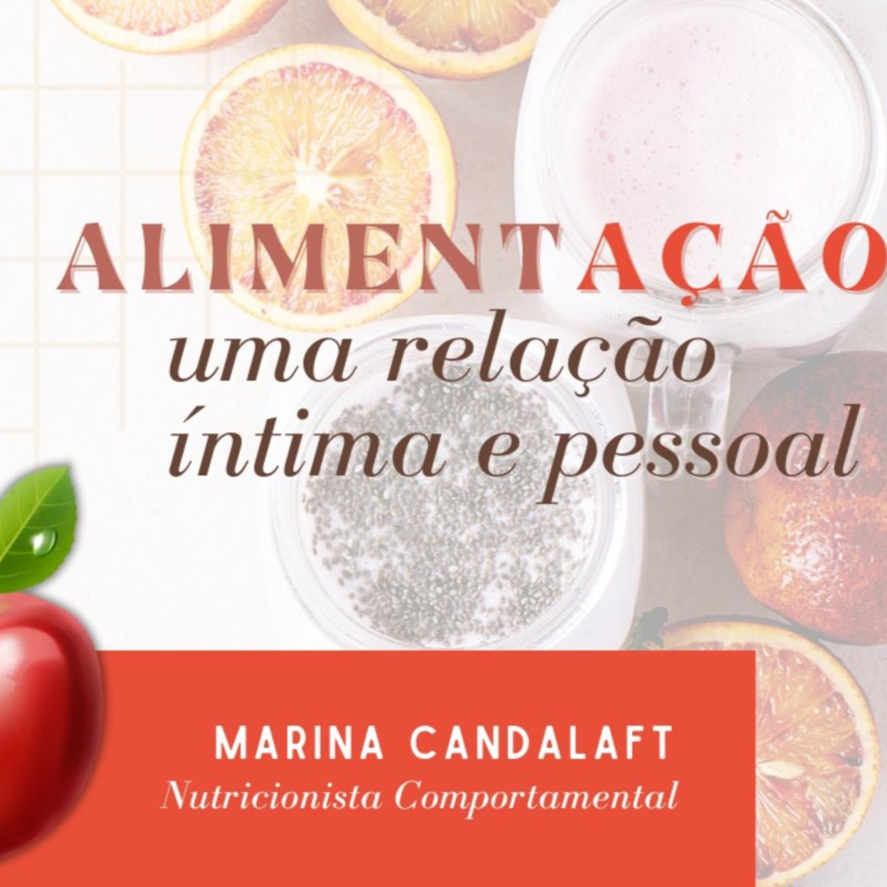 Alimentação, uma relação íntima e pessoal com Marina Candalaft episode artwork