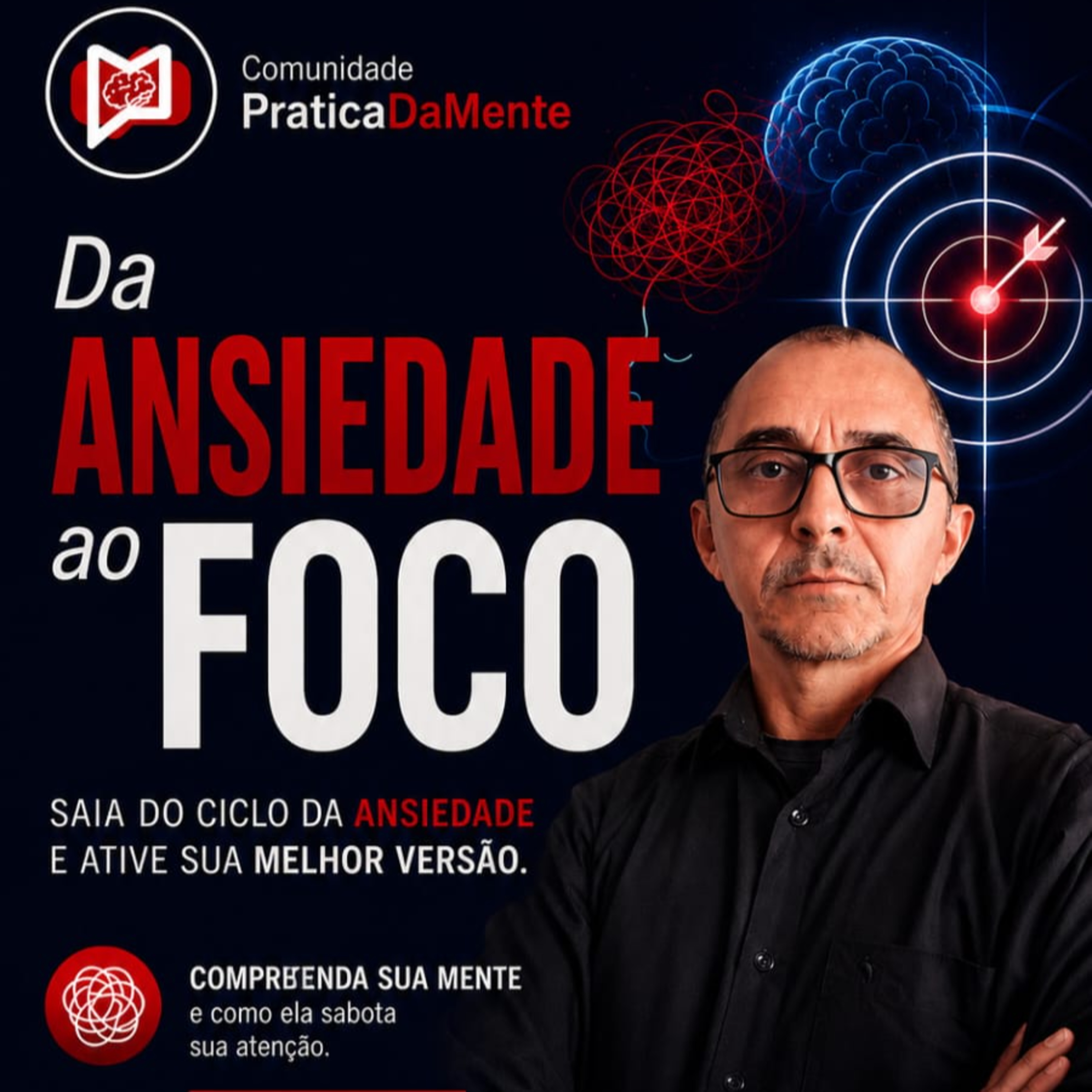 Da Ansiedade ao Foco - “Ansiedade Nunca Mais: Transforme Emoções em Foco”  episode artwork