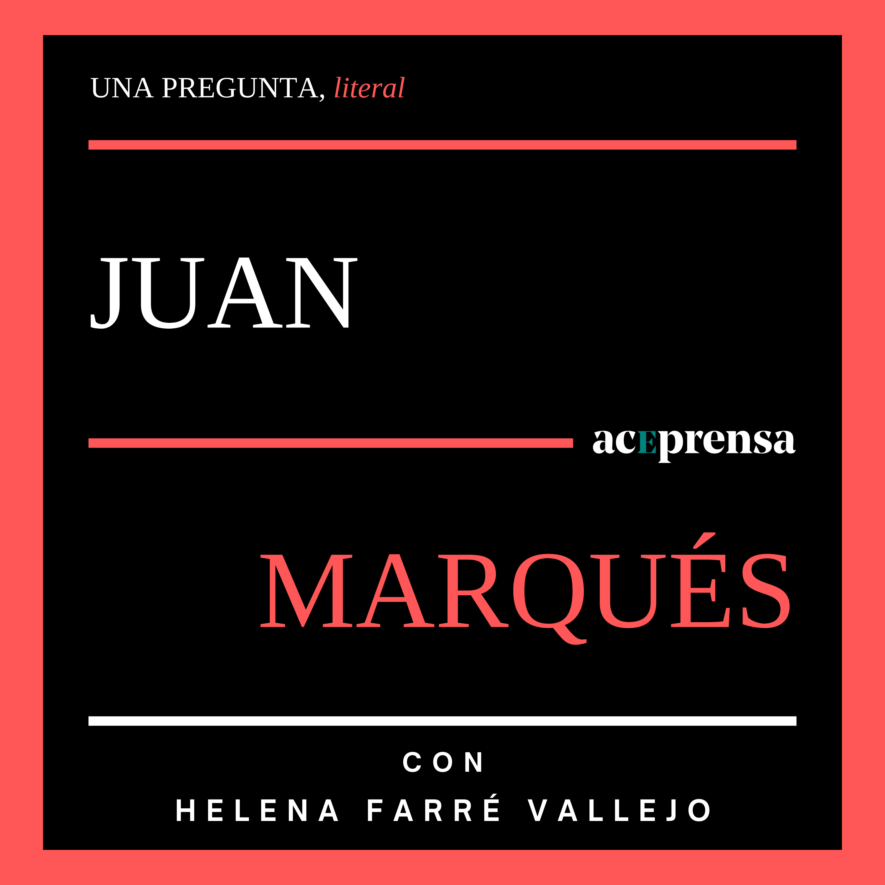 Una pregunta, literal