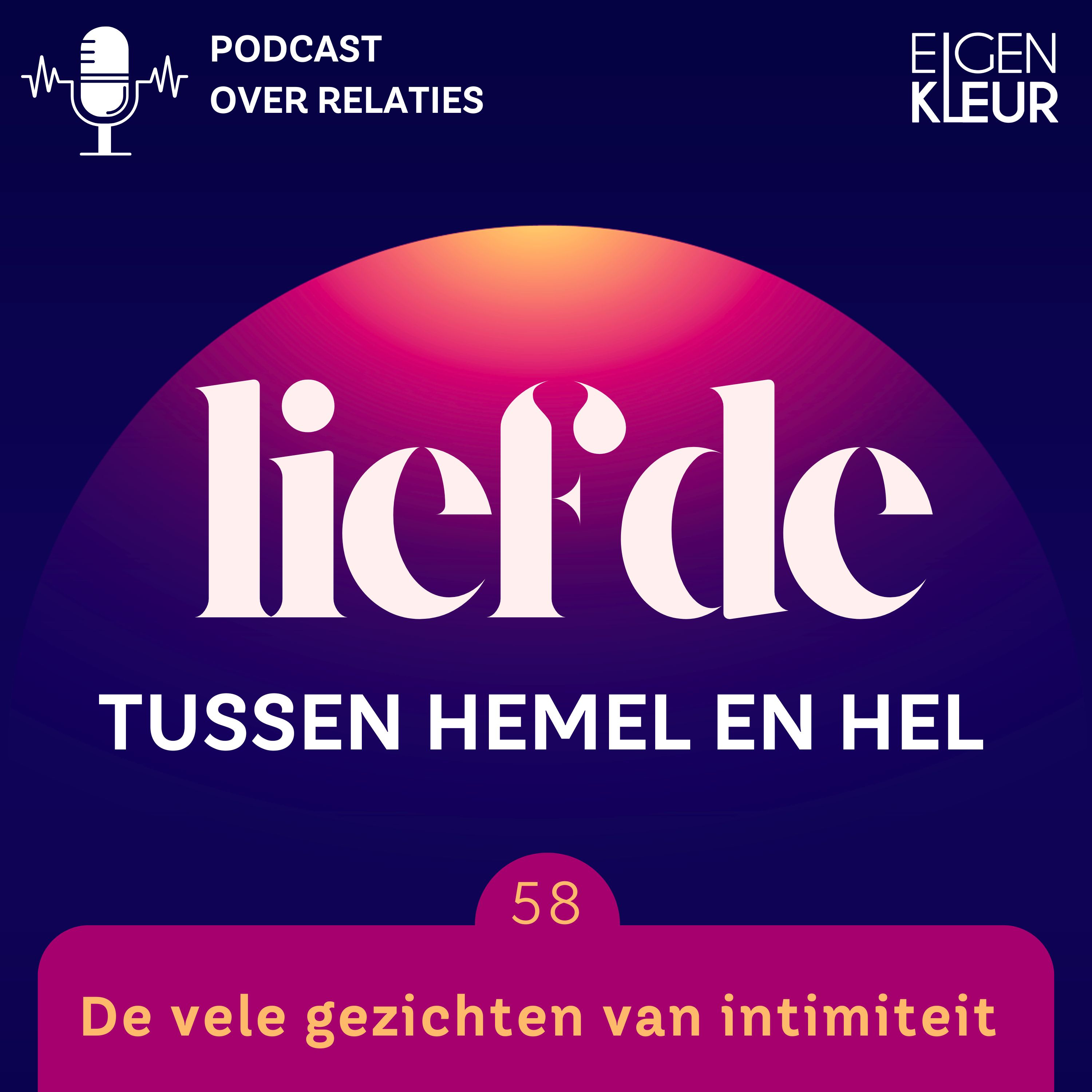 Afl. 58 - De vele gezichten van intimiteit