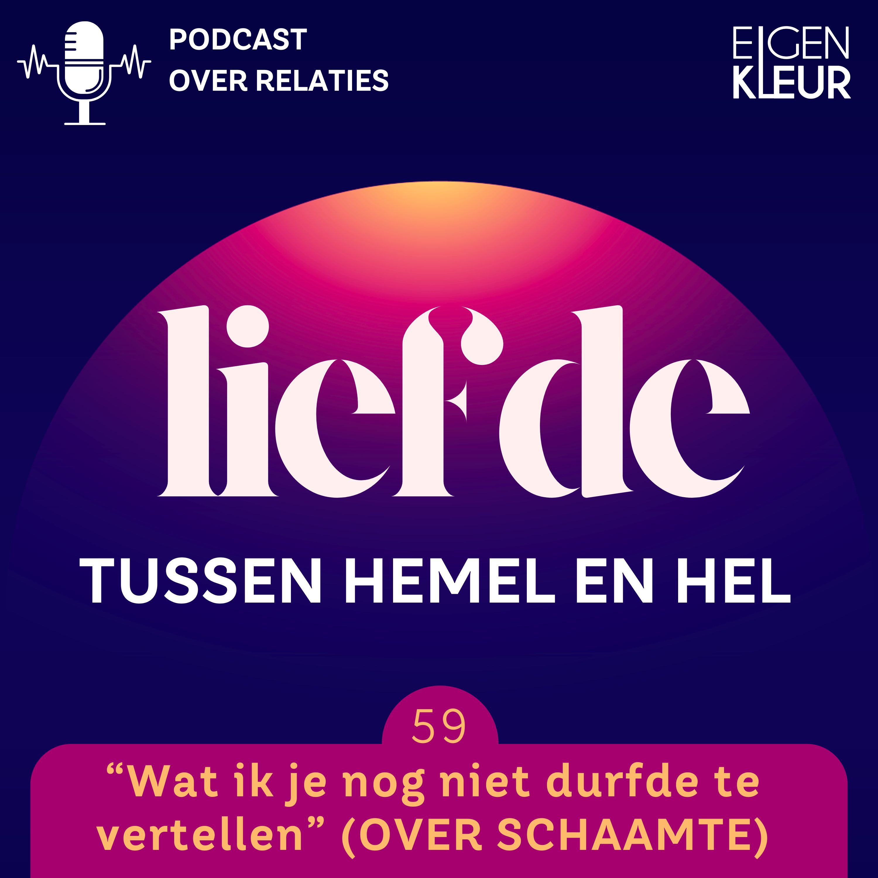 Afl. 59 - “Wat ik je nog niet durfde te vertellen” - een aflevering over schaamte episode artwork