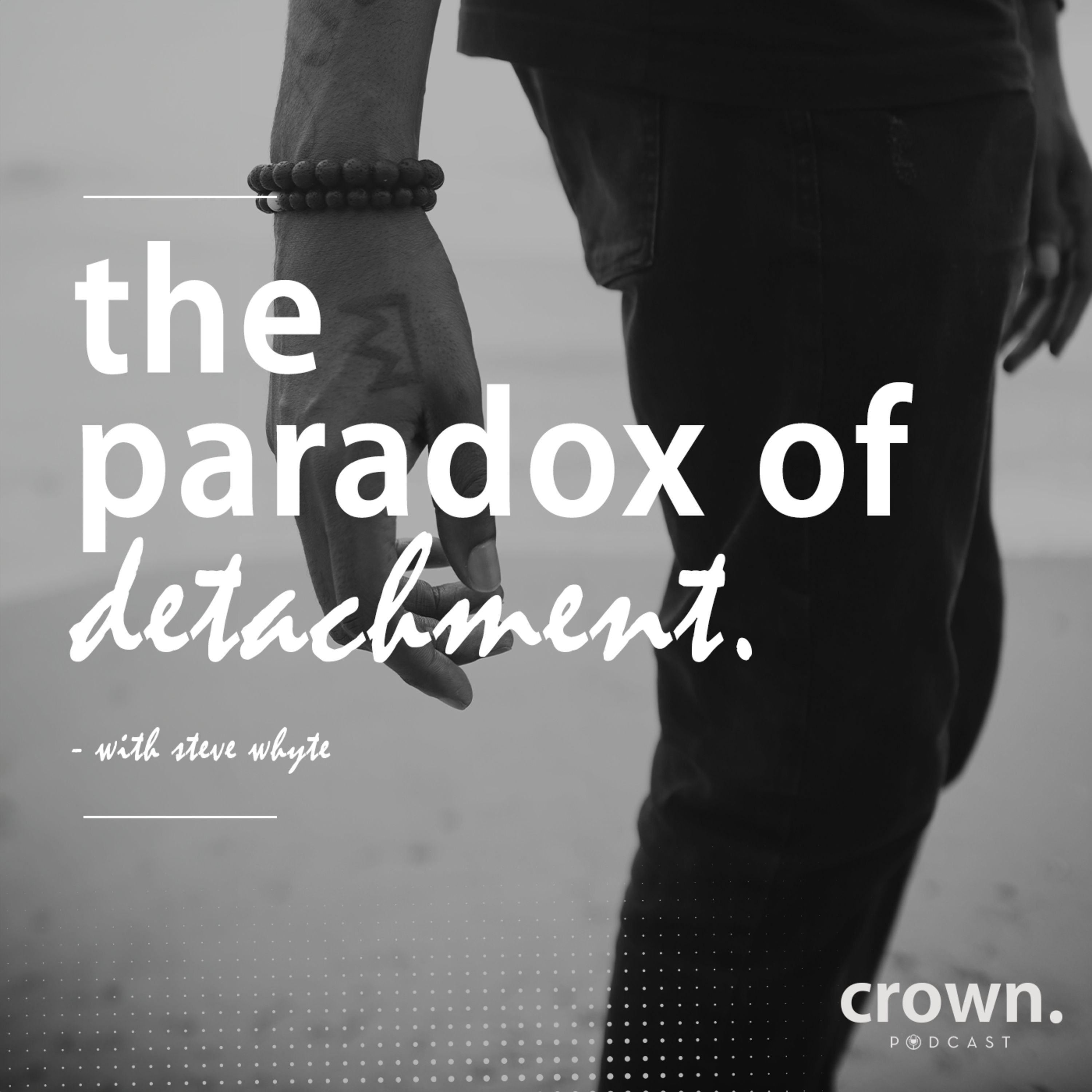 Crown Podcast with Steve Whyte