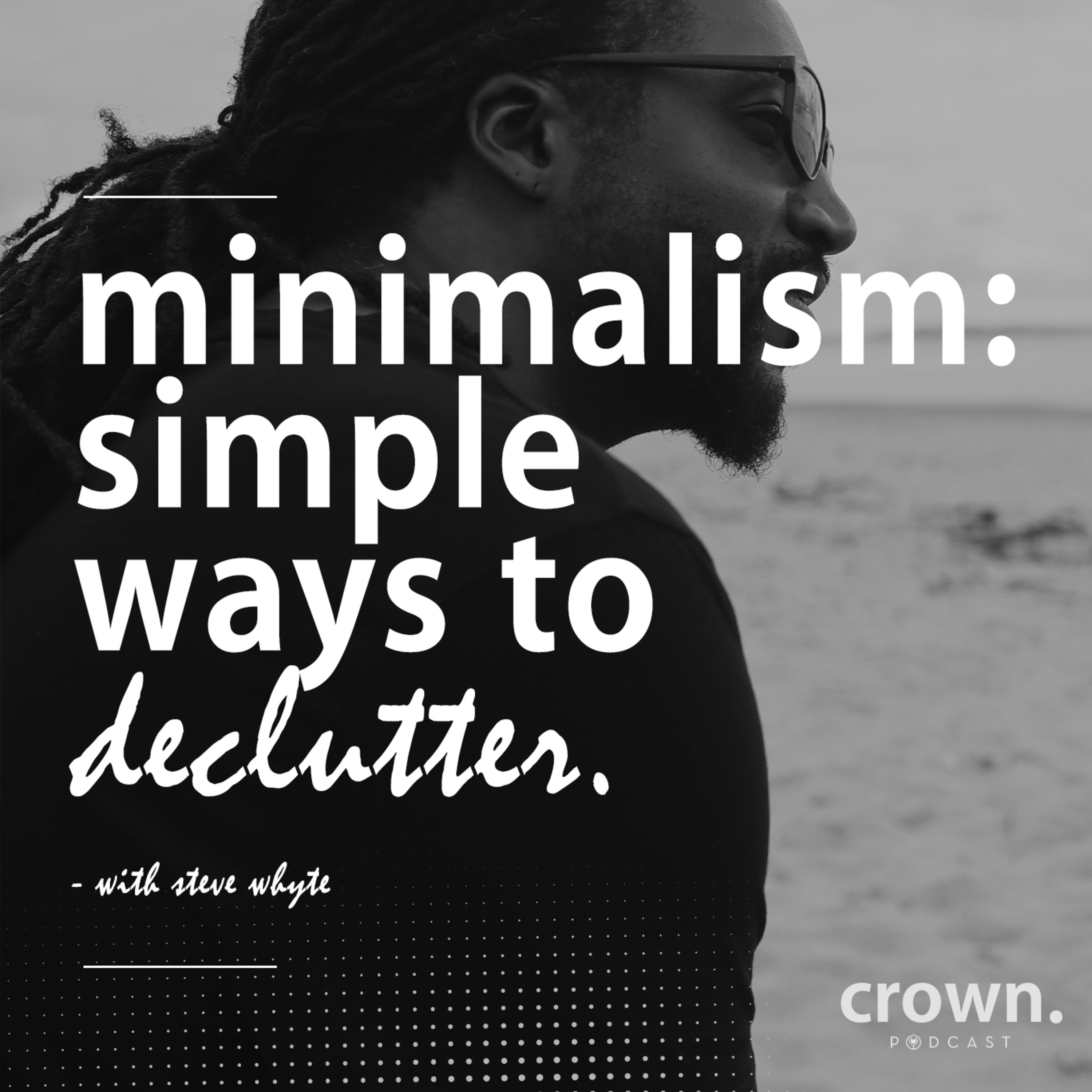 Crown Podcast with Steve Whyte