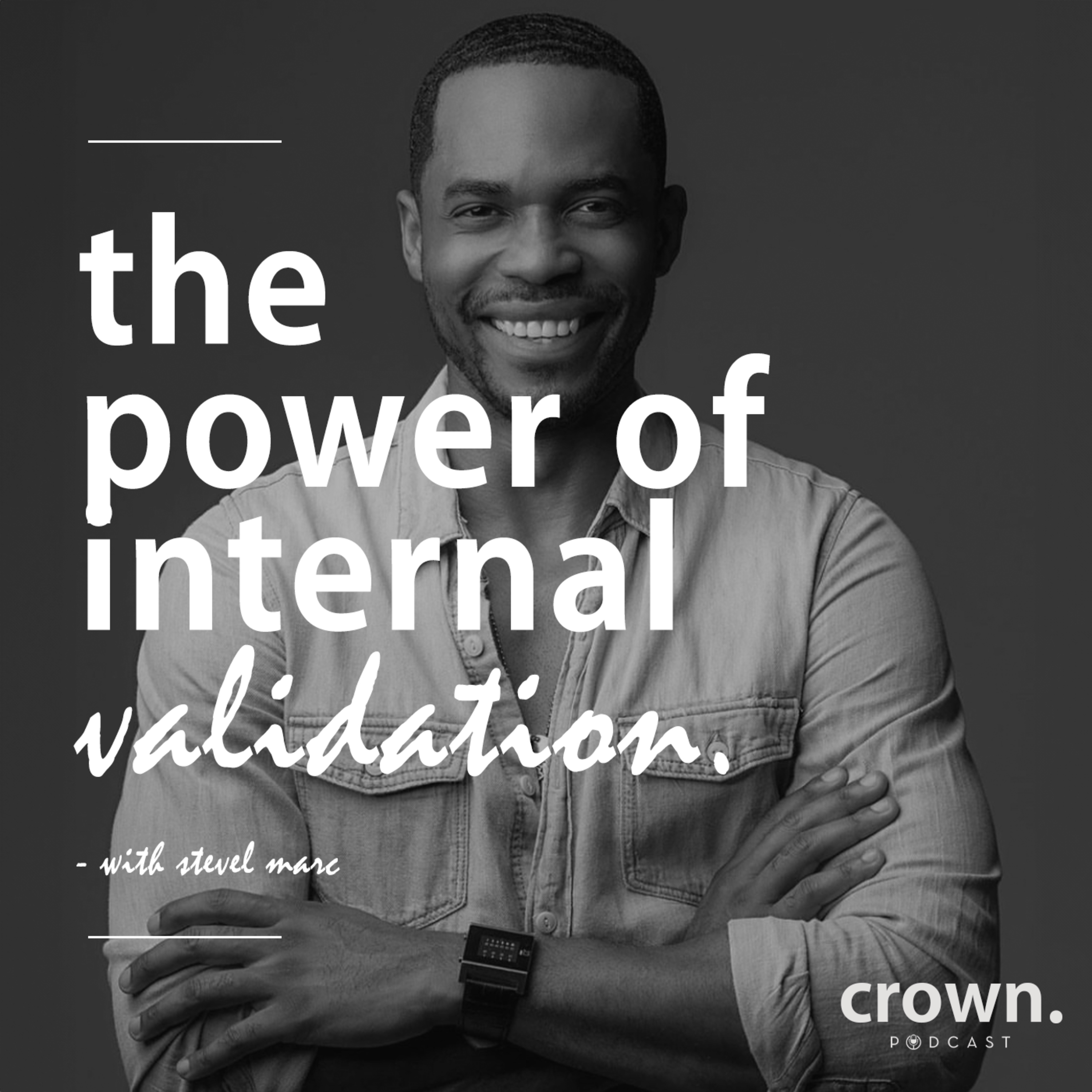 Crown Podcast with Steve Whyte