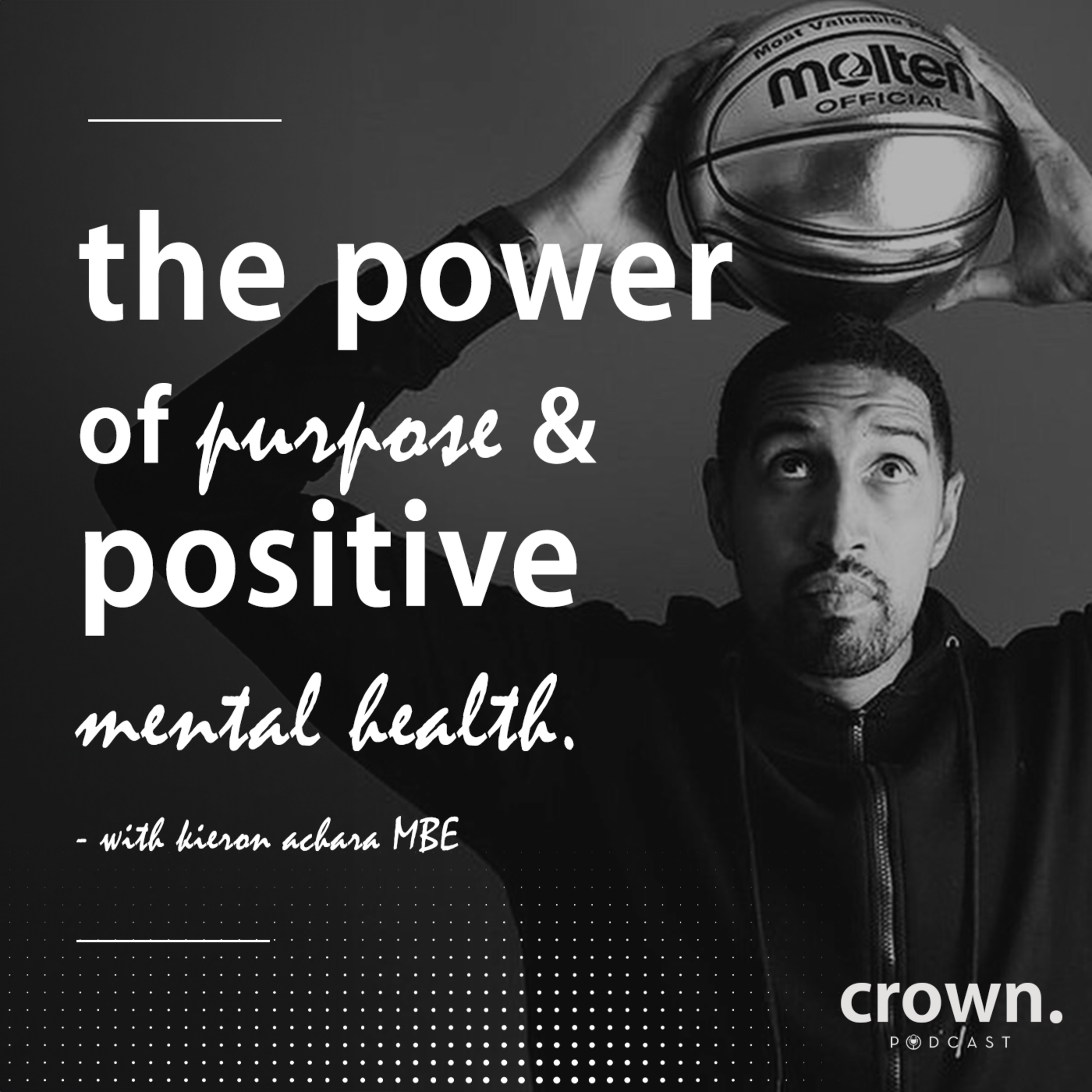 Crown Podcast with Steve Whyte