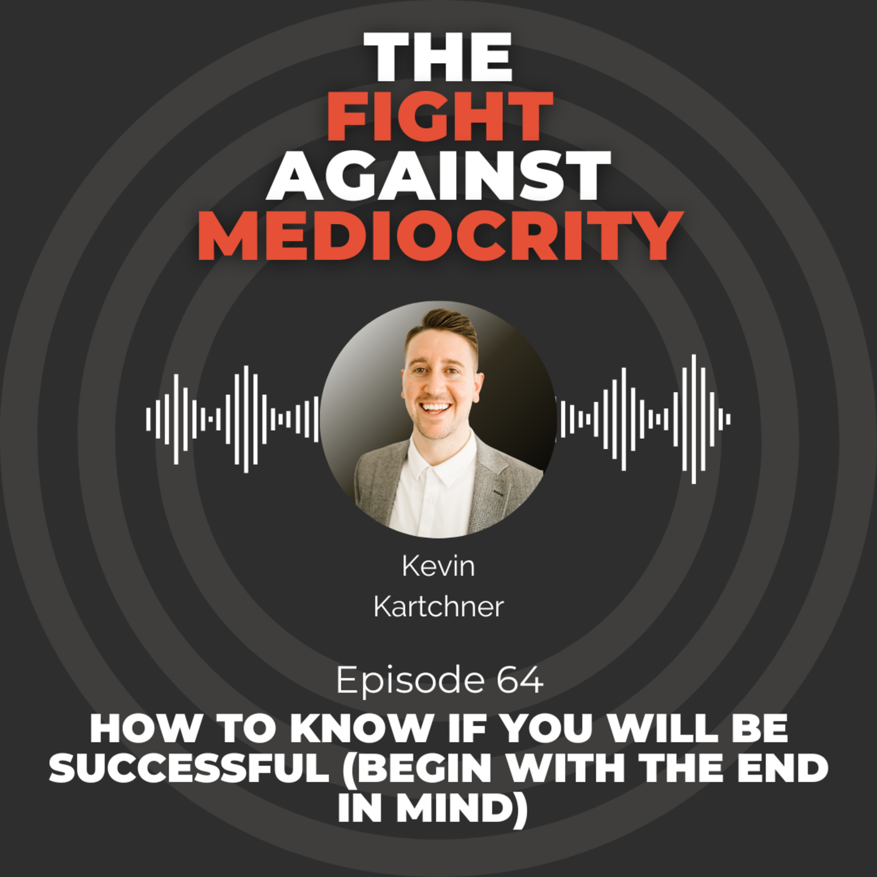 The Fight Against Mediocrity