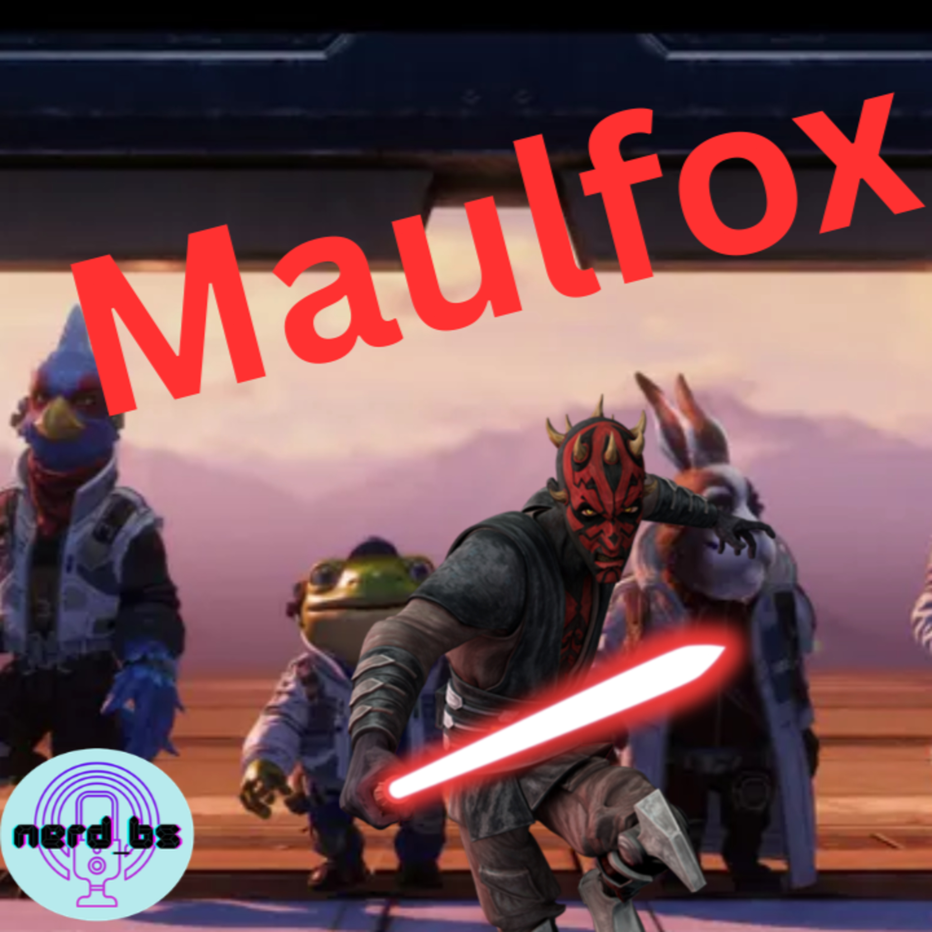 507 Maulfox episode artwork