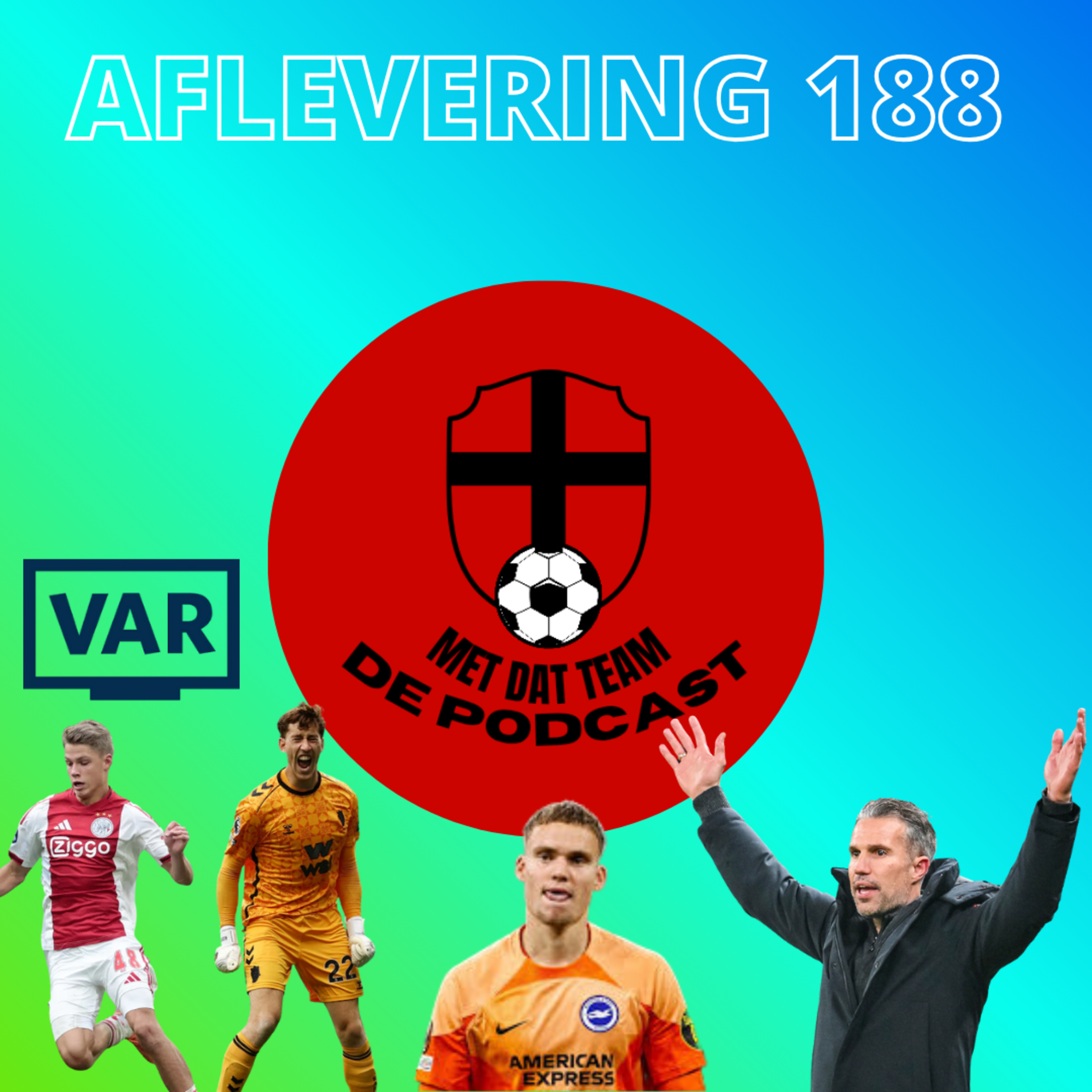 #188: TRADITIONELE TOP 3 WEER COMPLEET EN VAN PERSIE GAAT DIEP DOOR HET STOF