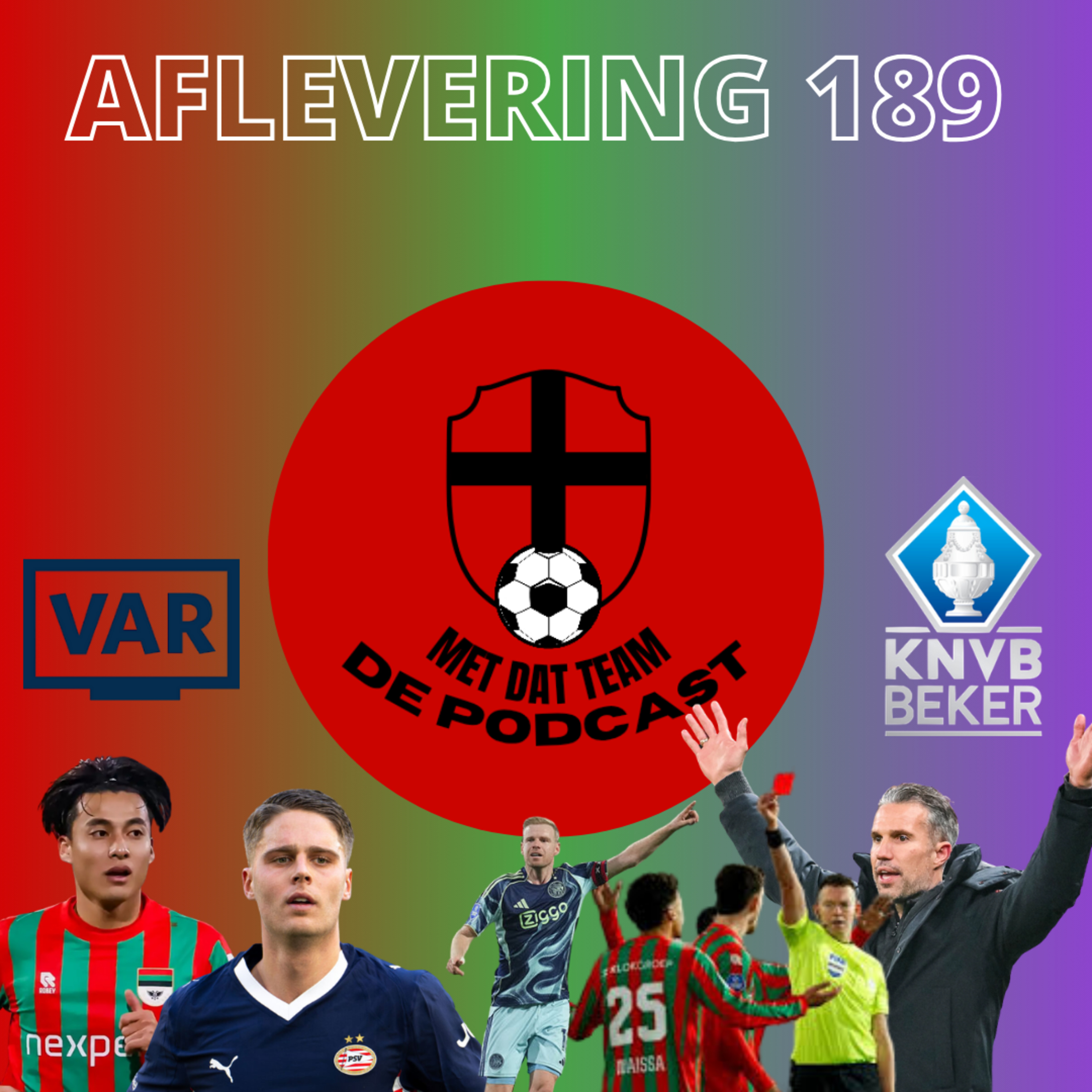 #189: ROBIN VAN PERSIE STELT TELEUR EN VARRIGE BESLISSINGEN IN NIJMEGEN