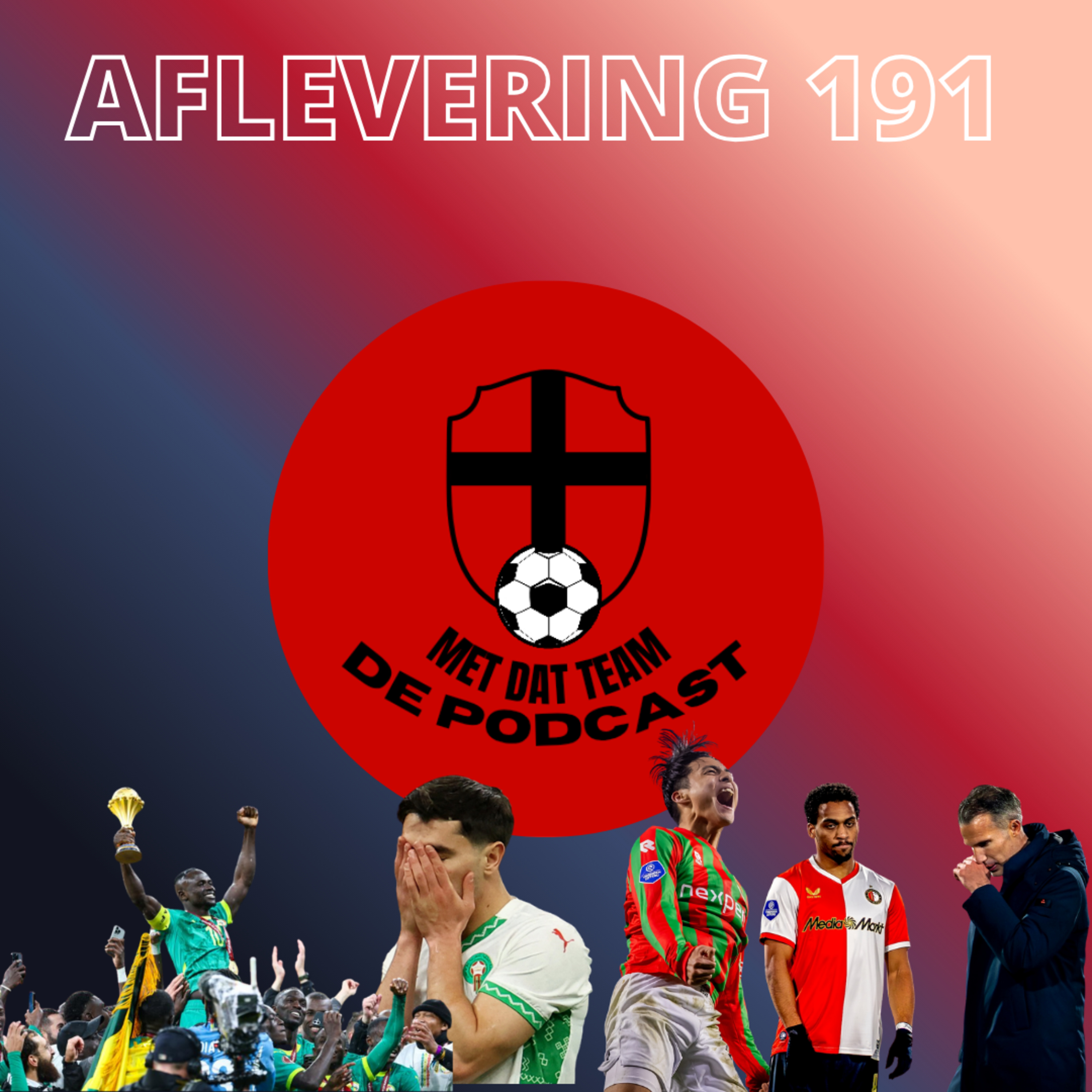 #191: SENEGAL WINT DE AFRIKA CUP, SUPER SANO EN FEYENOORD ZAKT DOOR DE ONDERGRENS