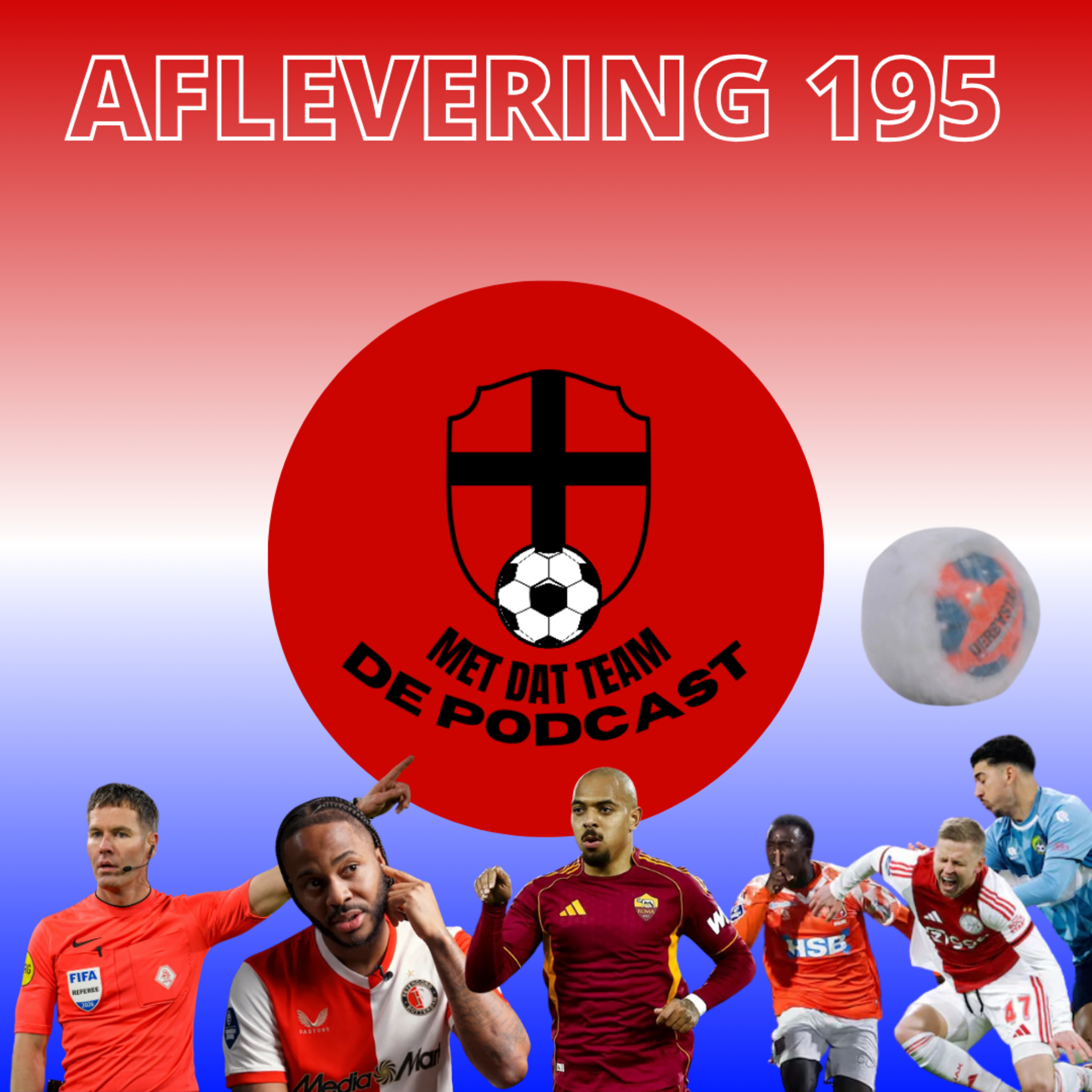 #195: RAHEEM STERLING NAAR FEYENOORD, MAKKELIE MOET VAN ZIJN PONY AF , PALINGBOEREN WINNEN VAN DE BOEREN ENVLAAMSE AVOND IN AMSTERDAM