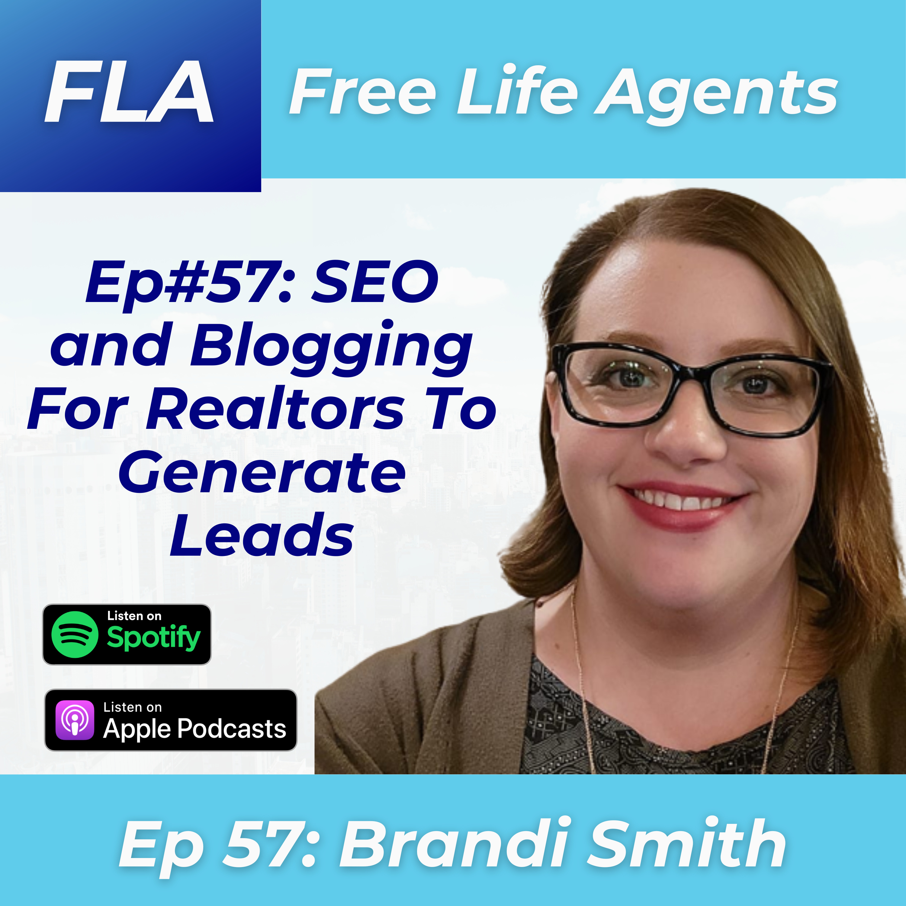 cover of episode FLA #57 Brandi Smith- SEO and Blogging For Realtors - How To Rank Real Estate Agent Websites #1 on The First Page of Google
